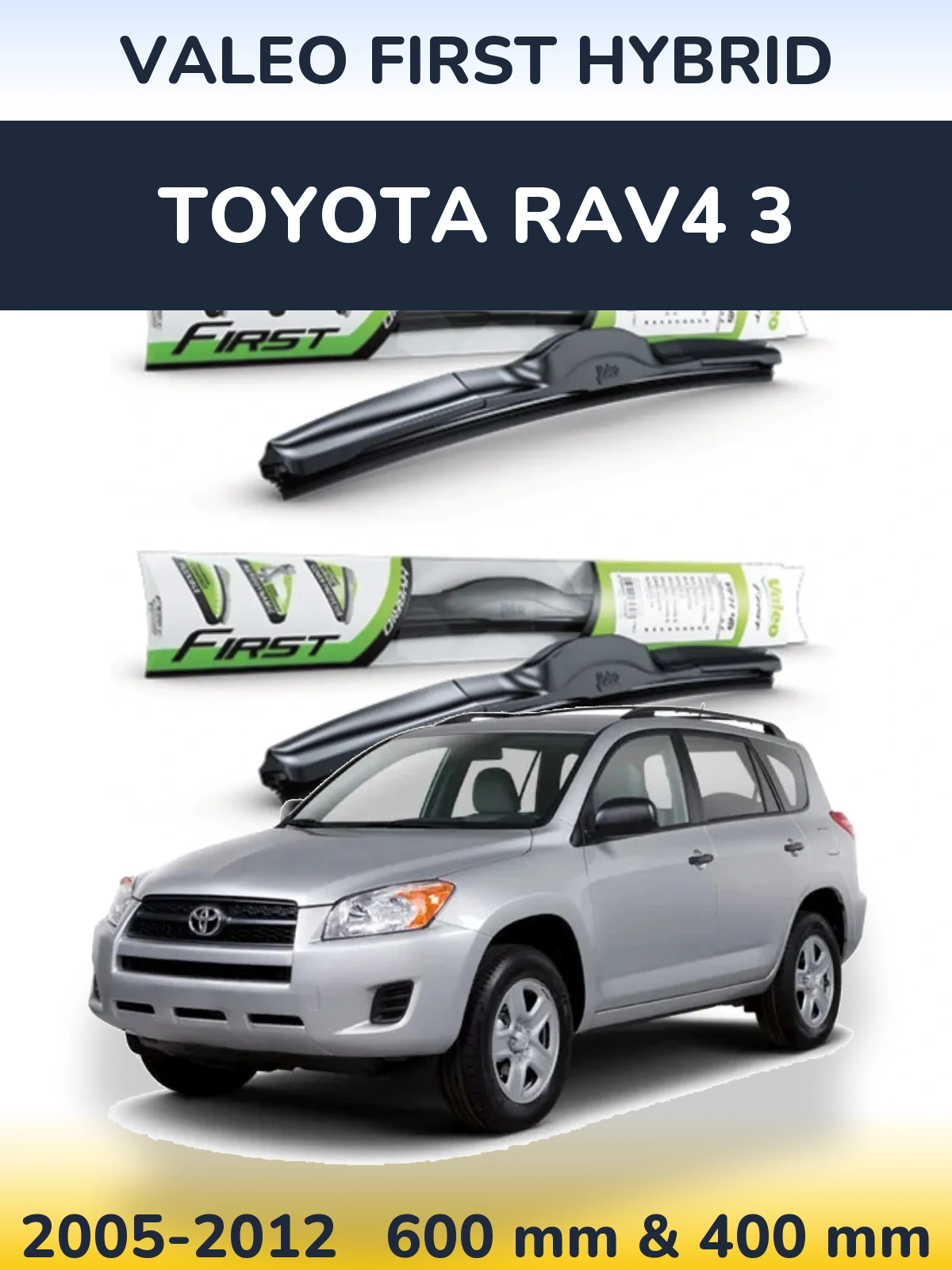 Torkarblad Valeo First Hybrid för Toyota RAV4 3