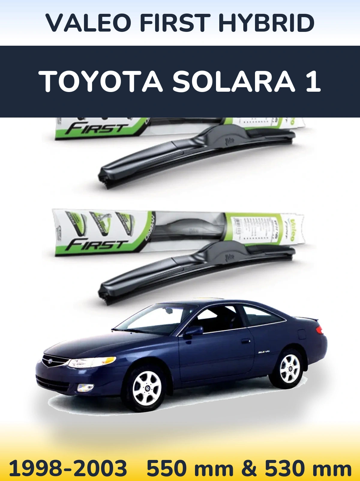 Torkarblad Valeo First Hybrid för Toyota Solara 1