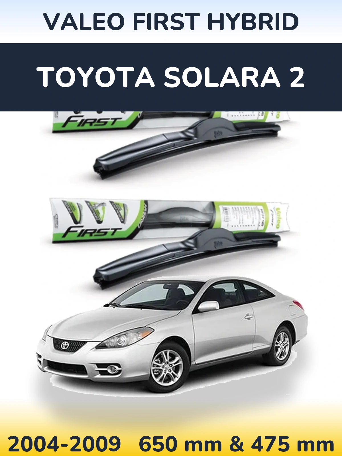 Torkarblad Valeo First Hybrid för Toyota Solara 2