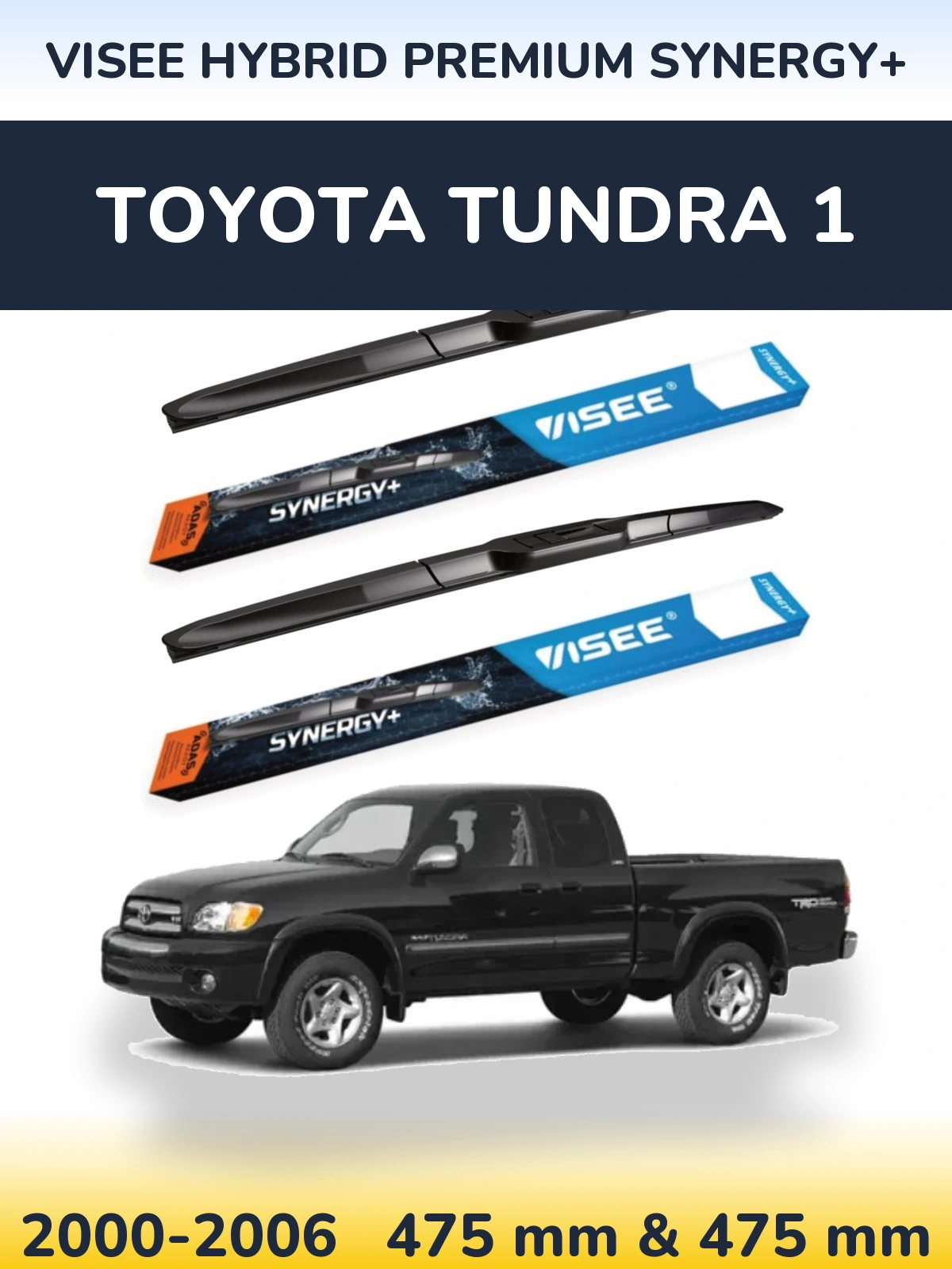 Front wiper blade set VISEE HYBRID PREMIUM SYNERGY+ 475 & 475 mm for Toyota Tundra 1 2000-2006