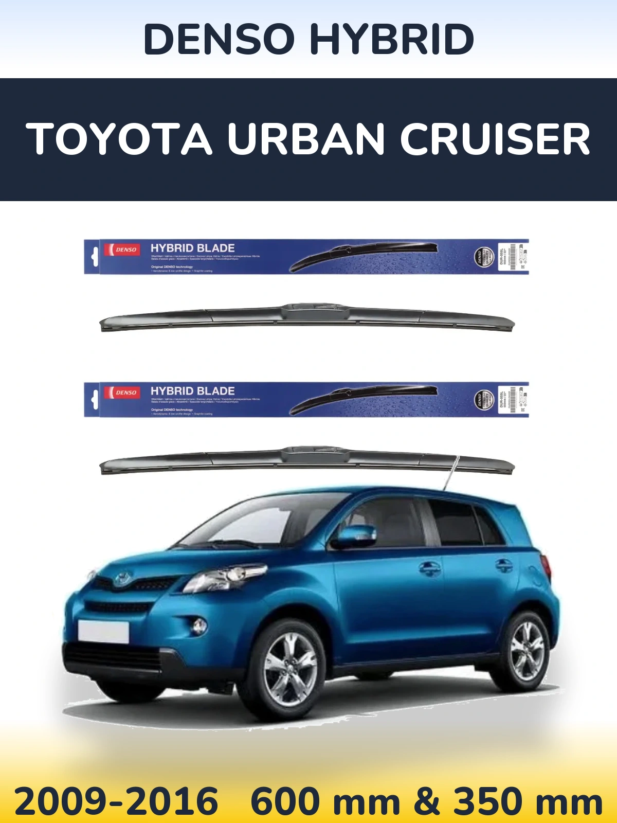 Комплект передних дворников Denso Hybrid 600 & 350 мм для Toyota Urban Cruiser 2009-2016
