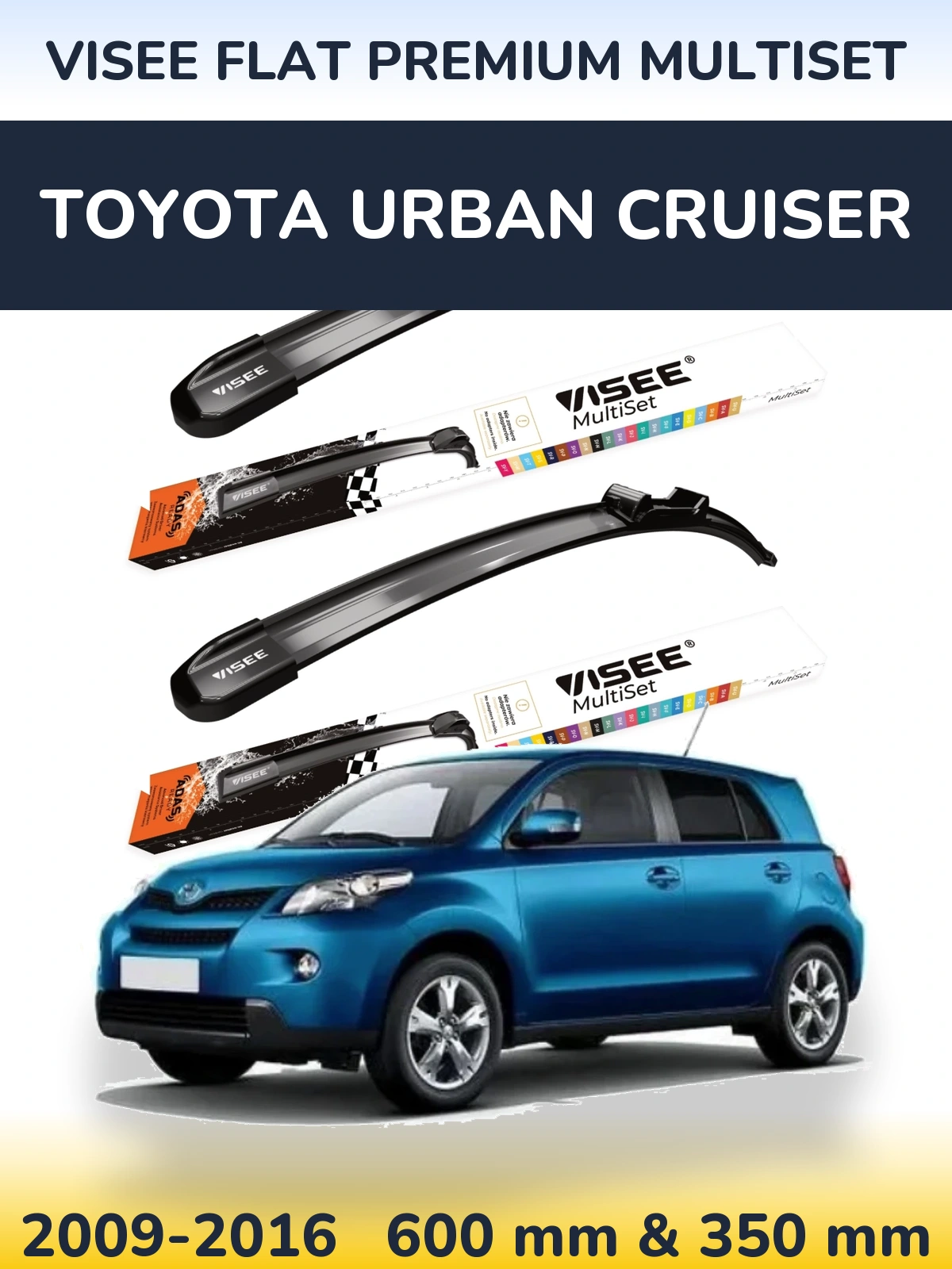 Torkarblad VISEE FLAT PREMIUM MultiSet för Toyota Urban Cruiser