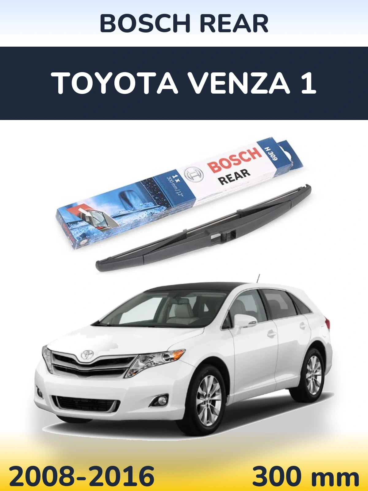 Torkarblad BOSCH Rear för Toyota Venza 1