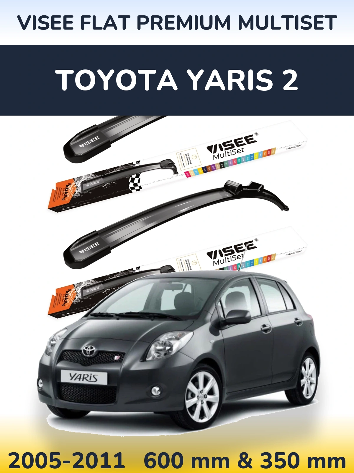 Комплект передніх щіток VISEE FLAT PREMIUM MultiSet 600 & 350 мм для Toyota Yaris 2 2005-2011