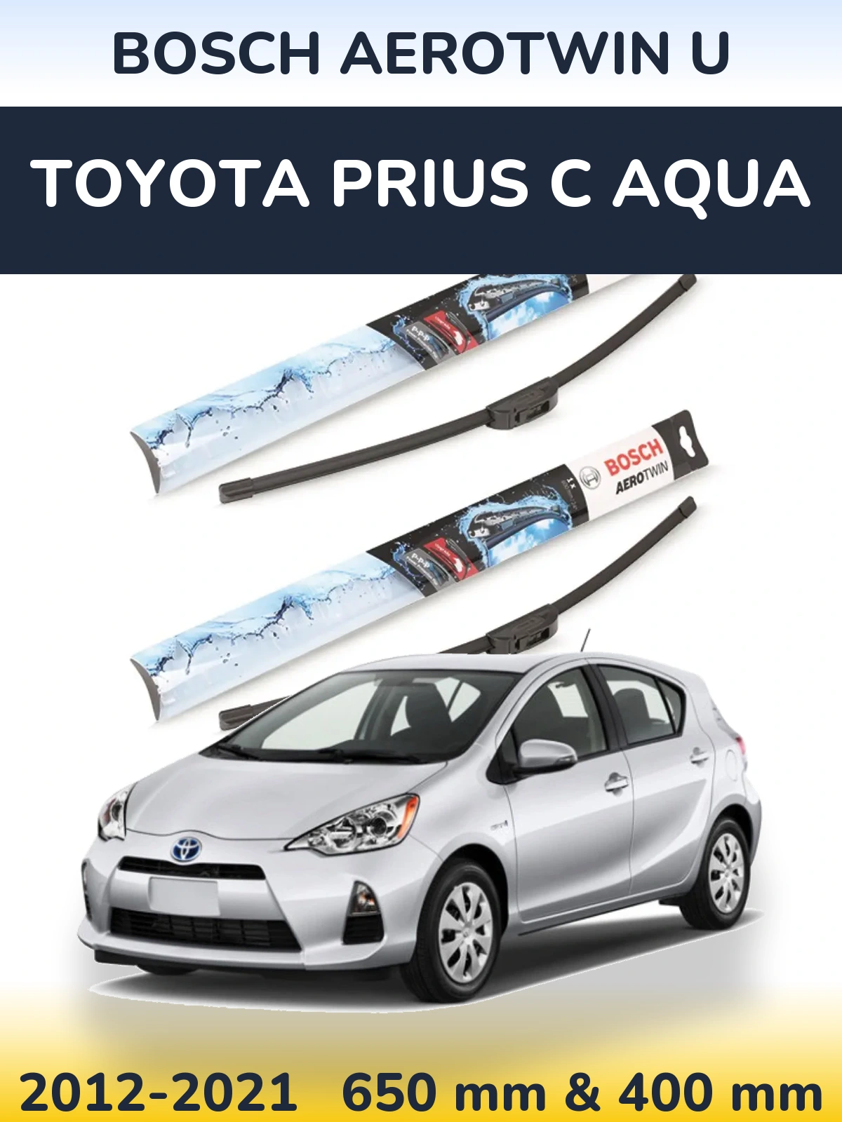 Комплект передних дворников BOSCH AeroTwin U 650 & 400 мм для Toyota Prius C Aqua 2012-2021