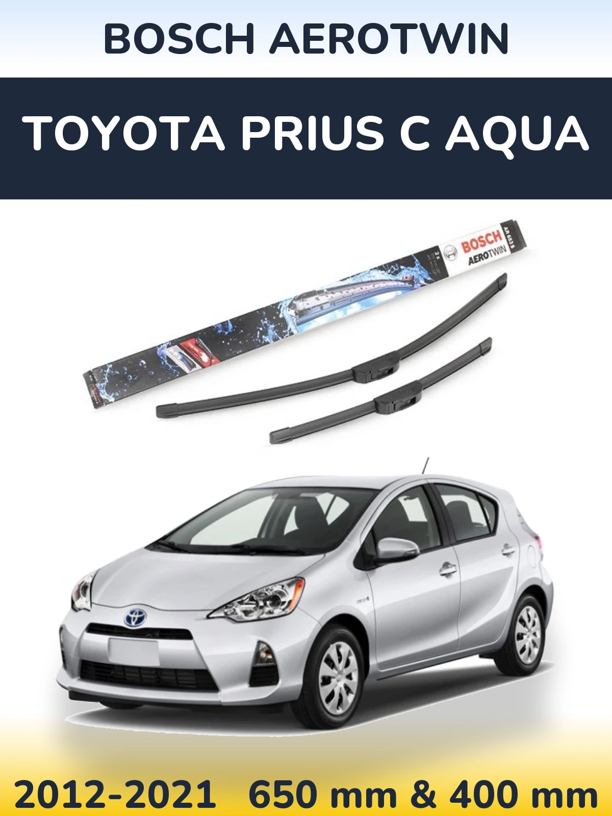 Комплект передних дворников BOSCH AeroTwin 650 & 400 мм для Toyota Prius C Aqua 2012-2021