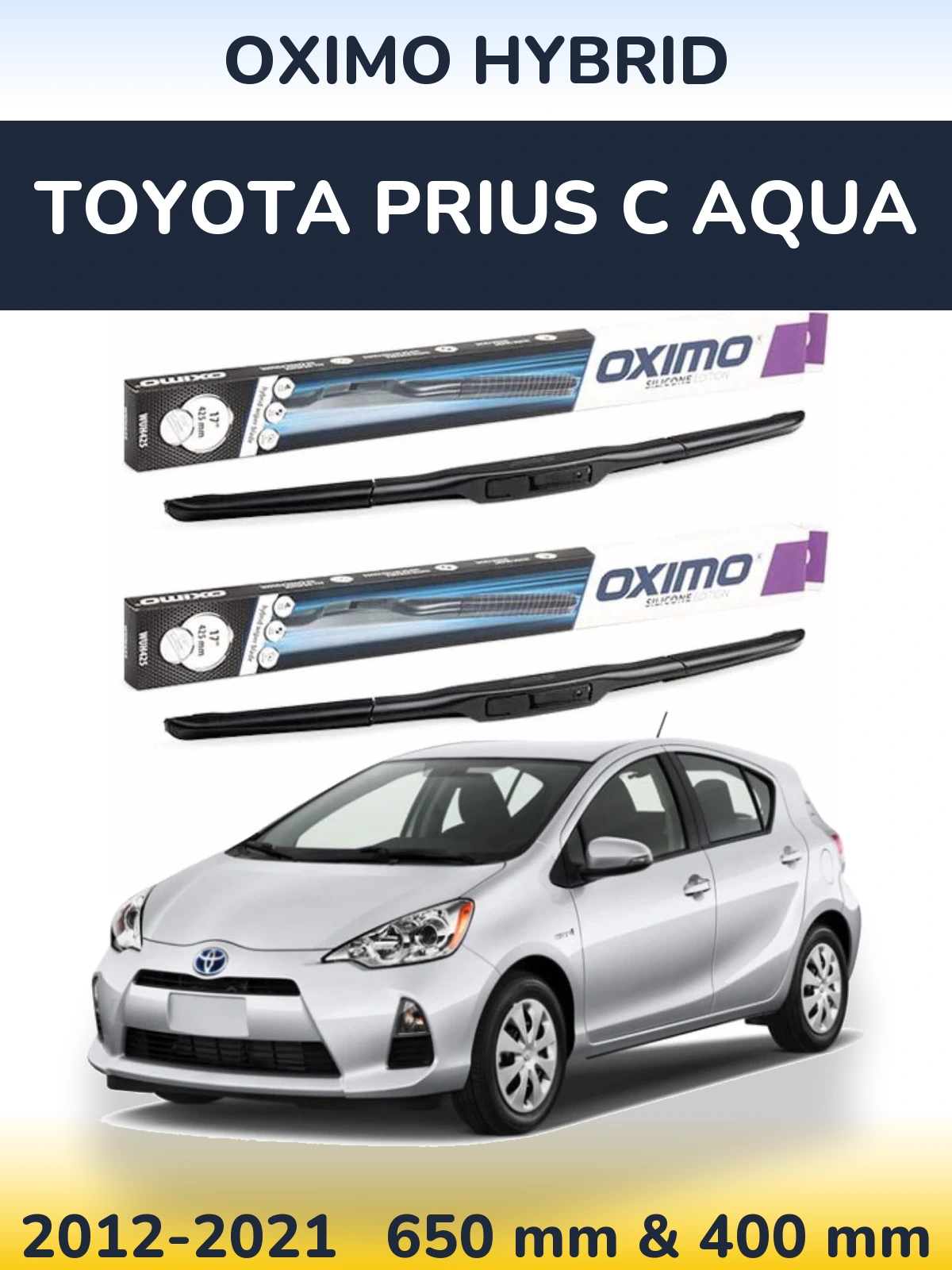 Front wiper blade set Oximo Hybrid 650 & 400 mm for Toyota Prius C Aqua 2012-2021