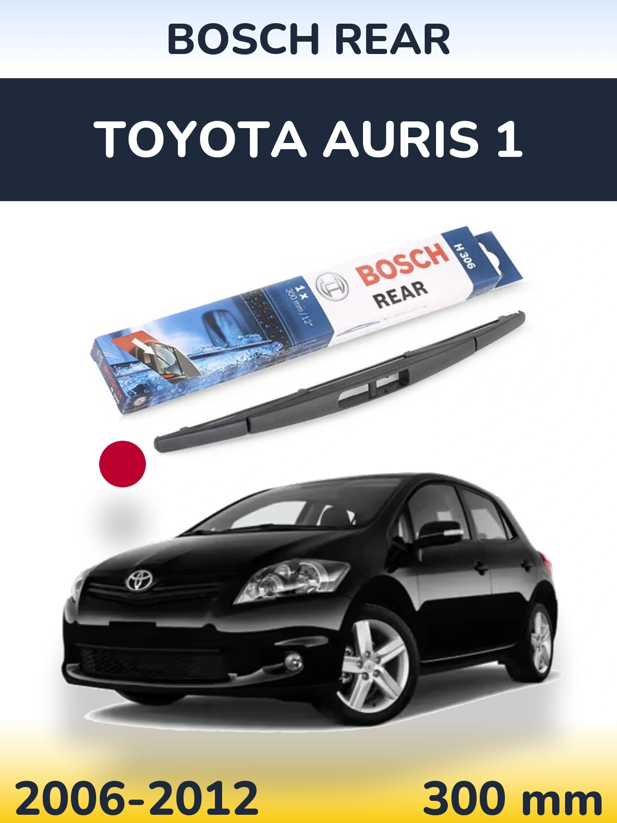 Torkarblad BOSCH Rear för Toyota Auris 1
