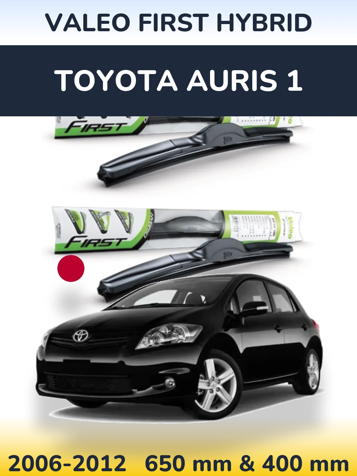 Torkarblad Valeo First Hybrid för Toyota Auris 1