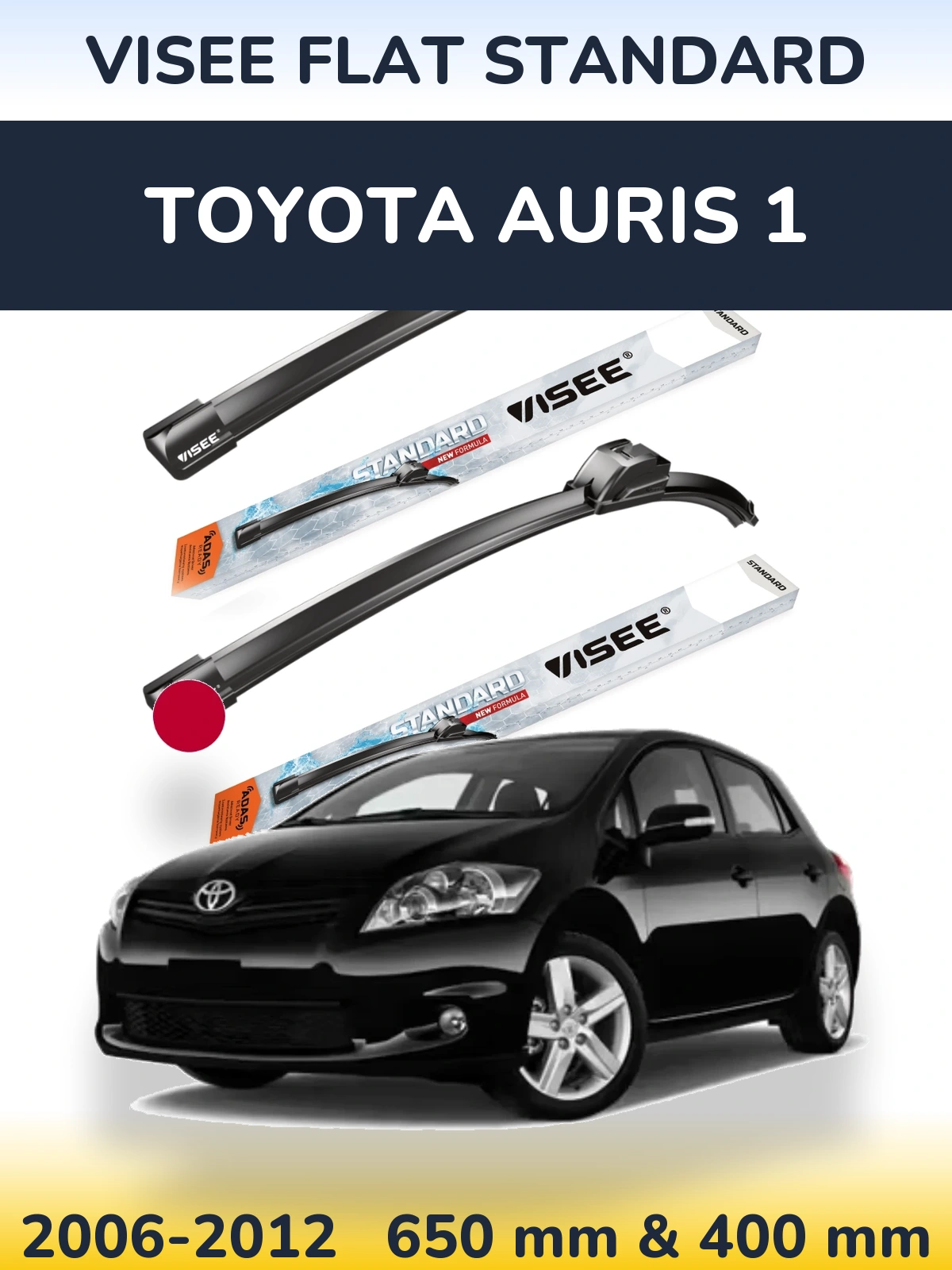 Комплект передніх щіток VISEE FLAT STANDARD 650 & 400 мм для Toyota Auris 1 2006-2012
