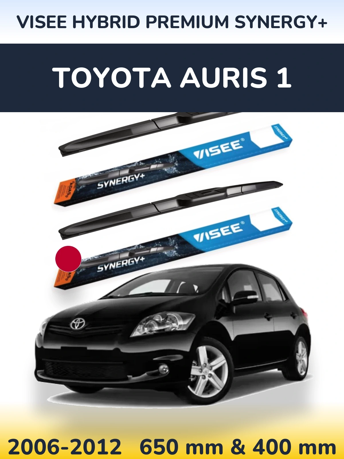 Комплект передніх щіток VISEE HYBRID PREMIUM SYNERGY+ 650 & 400 мм для Toyota Auris 1 2006-2012