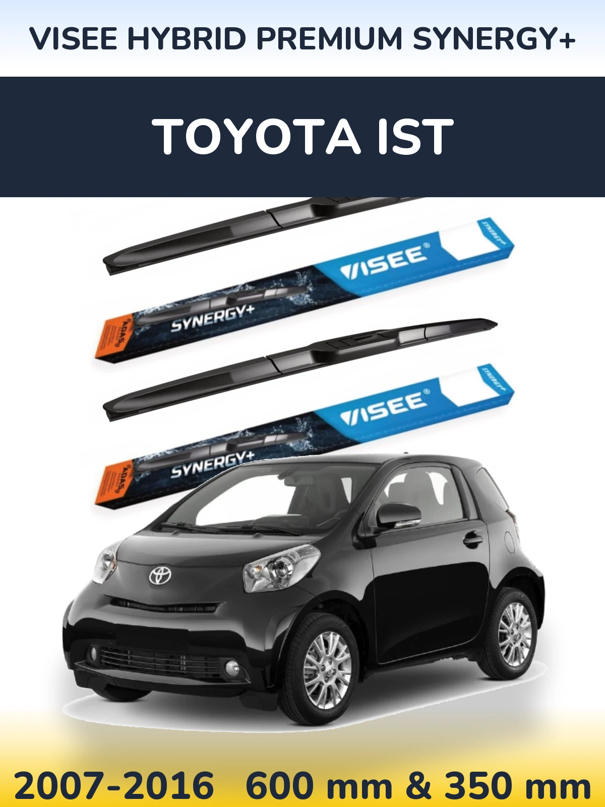Torkarblad VISEE HYBRID PREMIUM SYNERGY+ för Toyota Ist