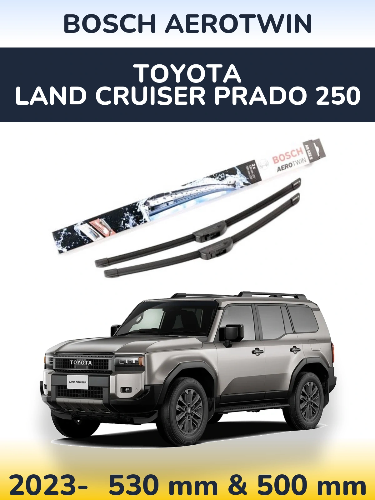 Torkarblad BOSCH AeroTwin för Toyota Land Cruiser Prado 250