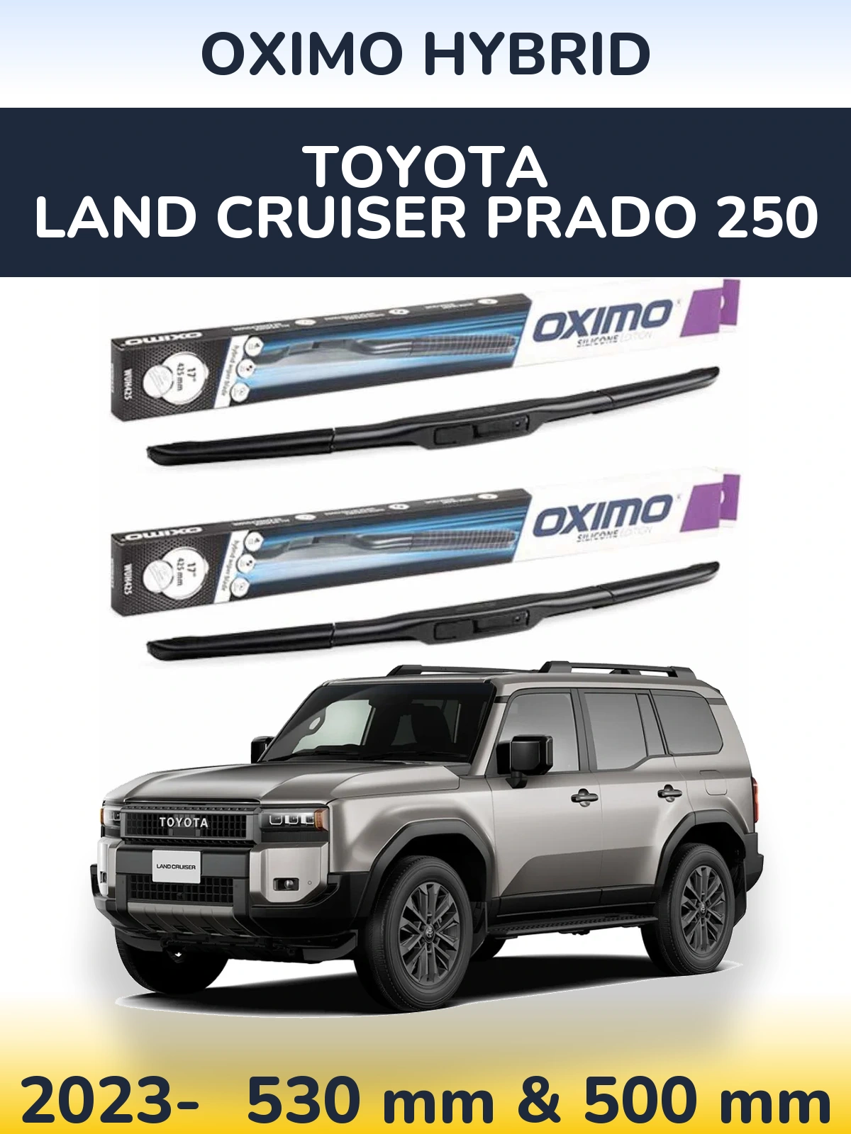 Комплект передних дворников Oximo Hybrid 530 & 500 мм для Toyota Land Cruiser Prado 250 2023-2026