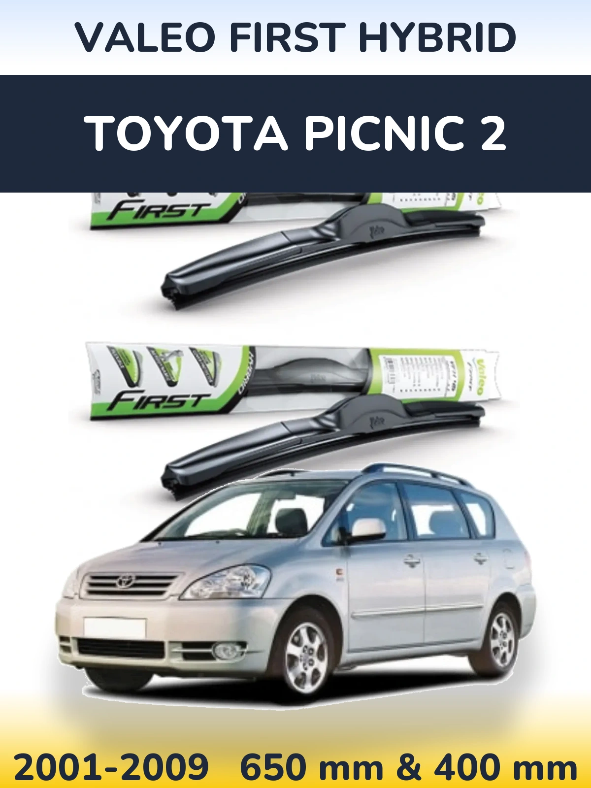 Torkarblad Valeo First Hybrid för Toyota Picnic 2