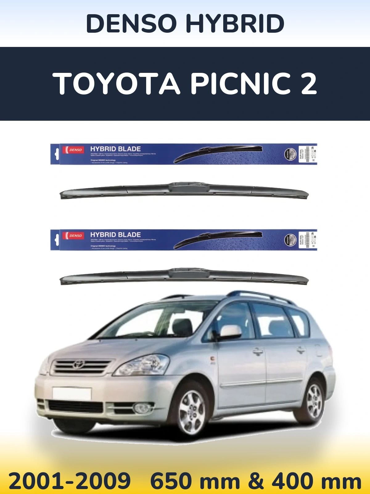 Комплект передних дворников Denso Hybrid 650 & 400 мм для Toyota Picnic 2 2001-2009