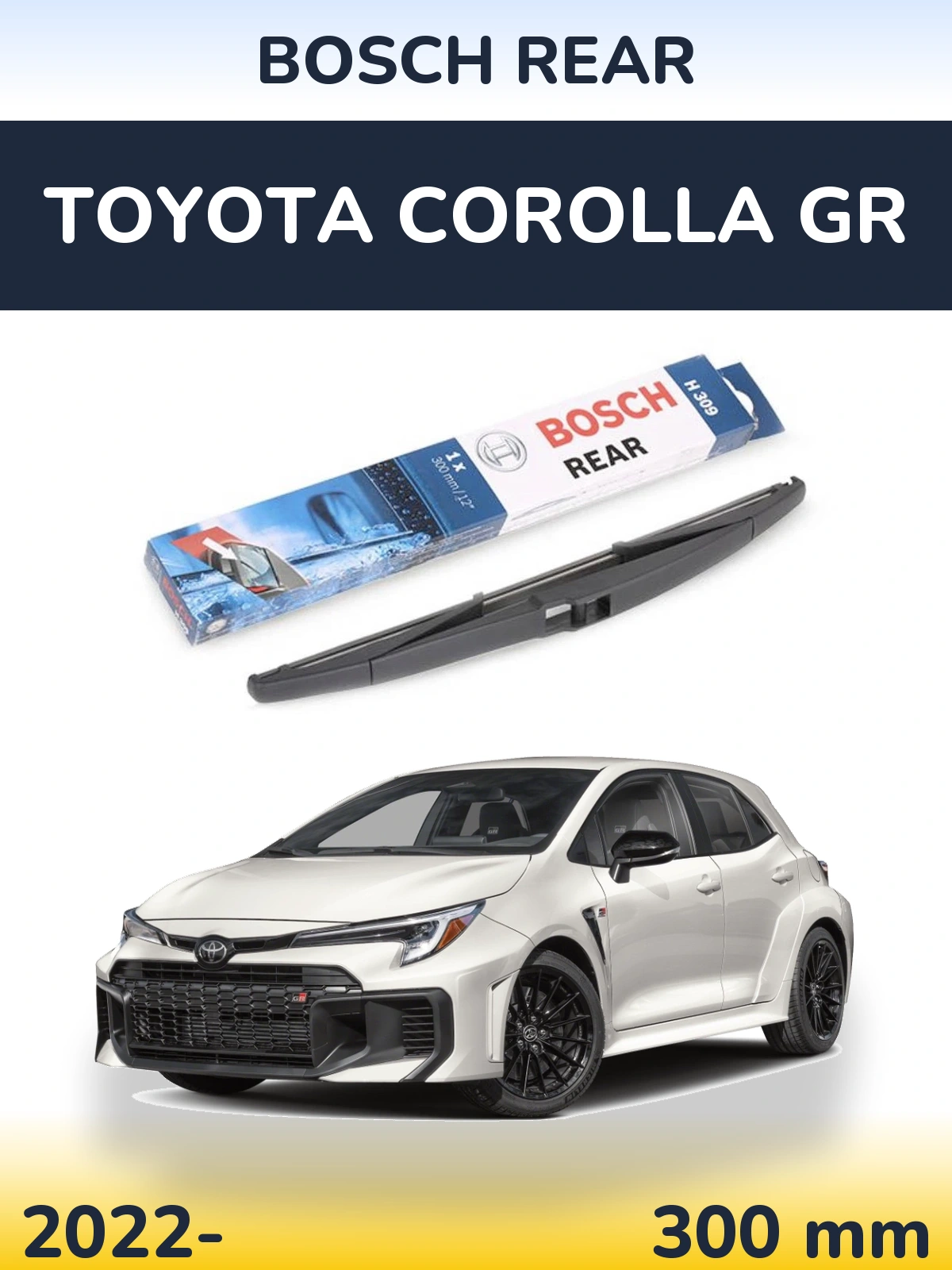 Torkarblad BOSCH Rear för Toyota Corolla GR