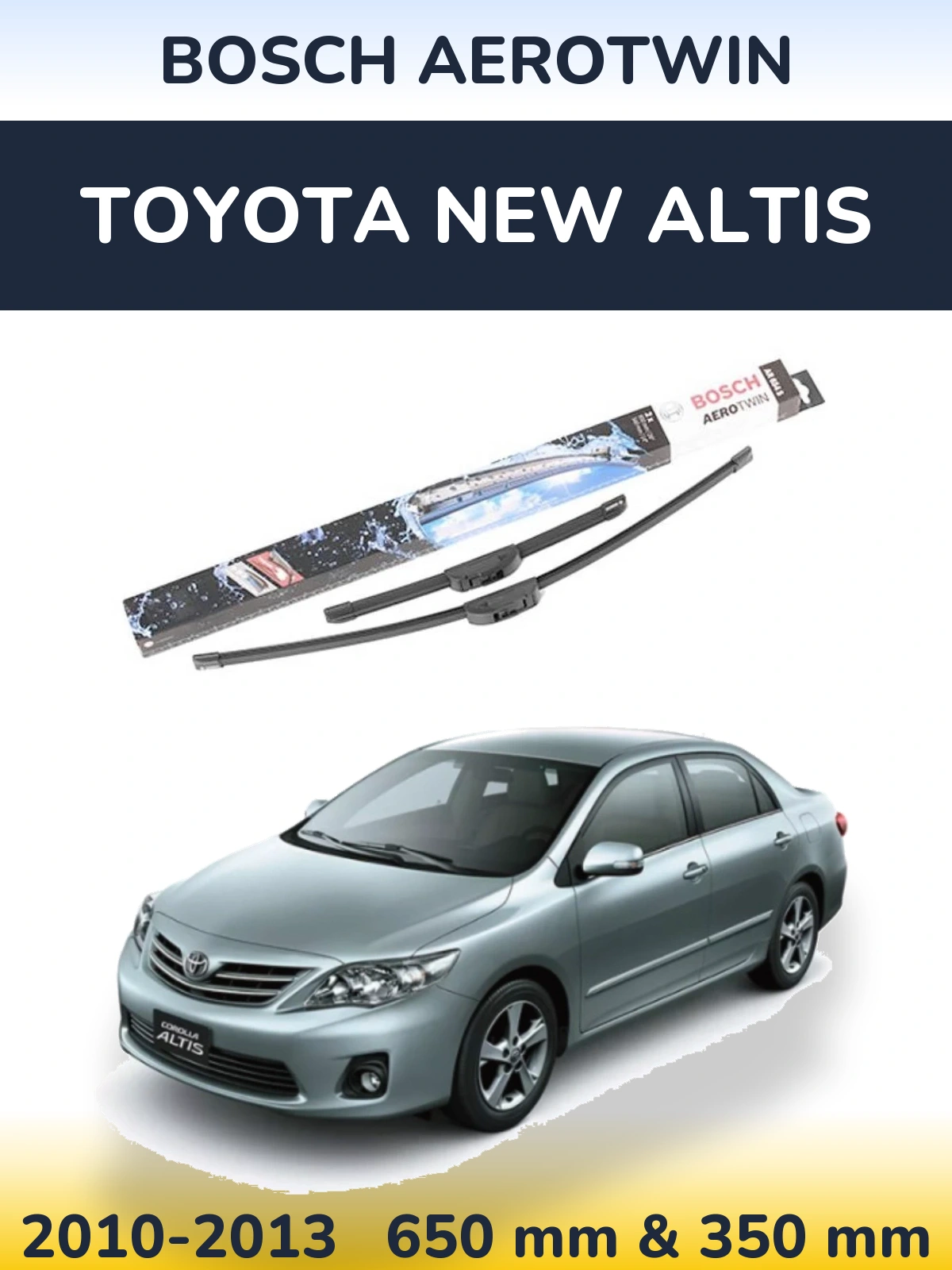 Комплект передніх щіток BOSCH AeroTwin 650 & 350 мм для Toyota New Altis 2010-2013