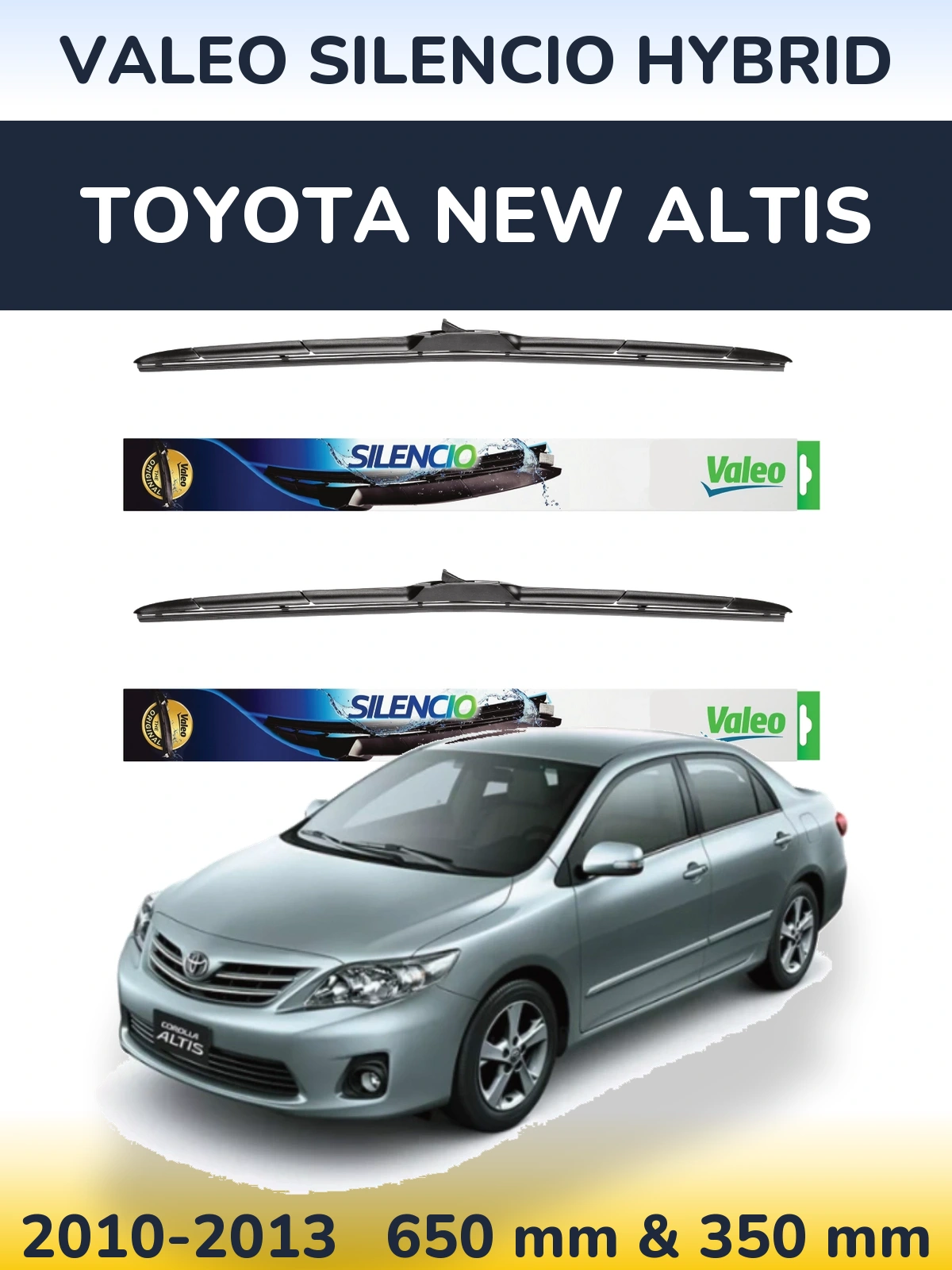 Комплект передніх щіток Valeo Silencio Hybrid 650 & 350 мм для Toyota New Altis 2010-2013