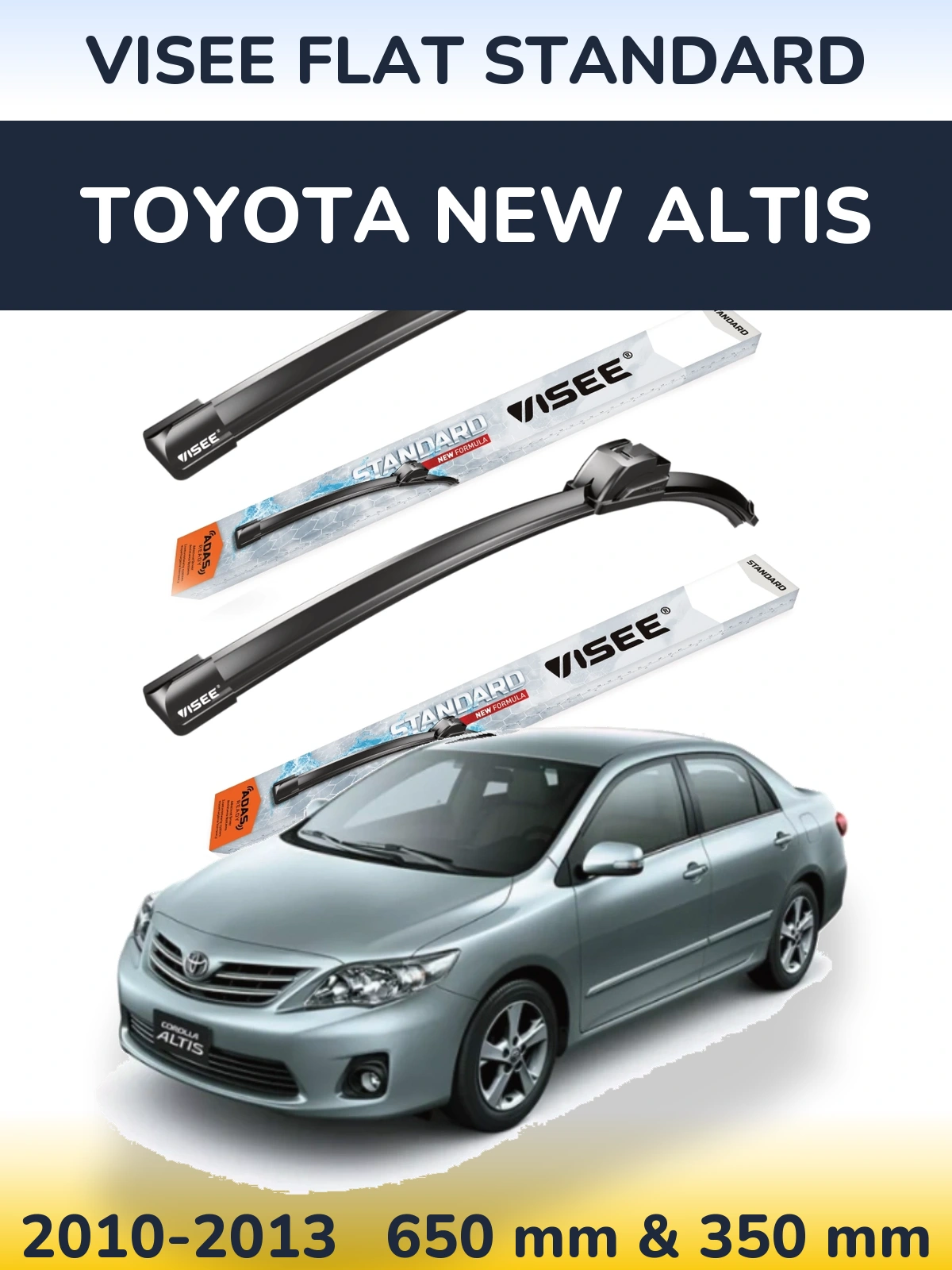 Комплект передніх щіток VISEE FLAT STANDARD 650 & 350 мм для Toyota New Altis 2010-2013