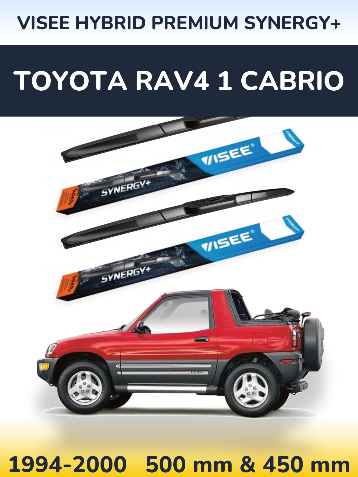 Torkarblad VISEE HYBRID PREMIUM SYNERGY+ för Toyota RAV4 1 Cabrio