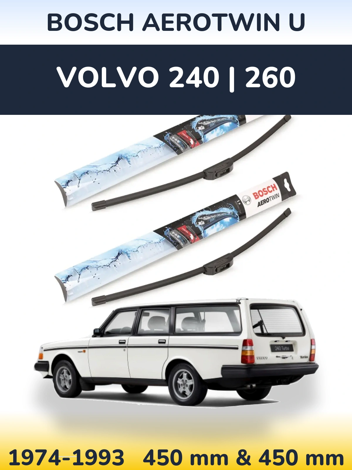 Комплект передніх щіток BOSCH AeroTwin U 450 & 450 мм для Volvo 240 | 260 1974-1993