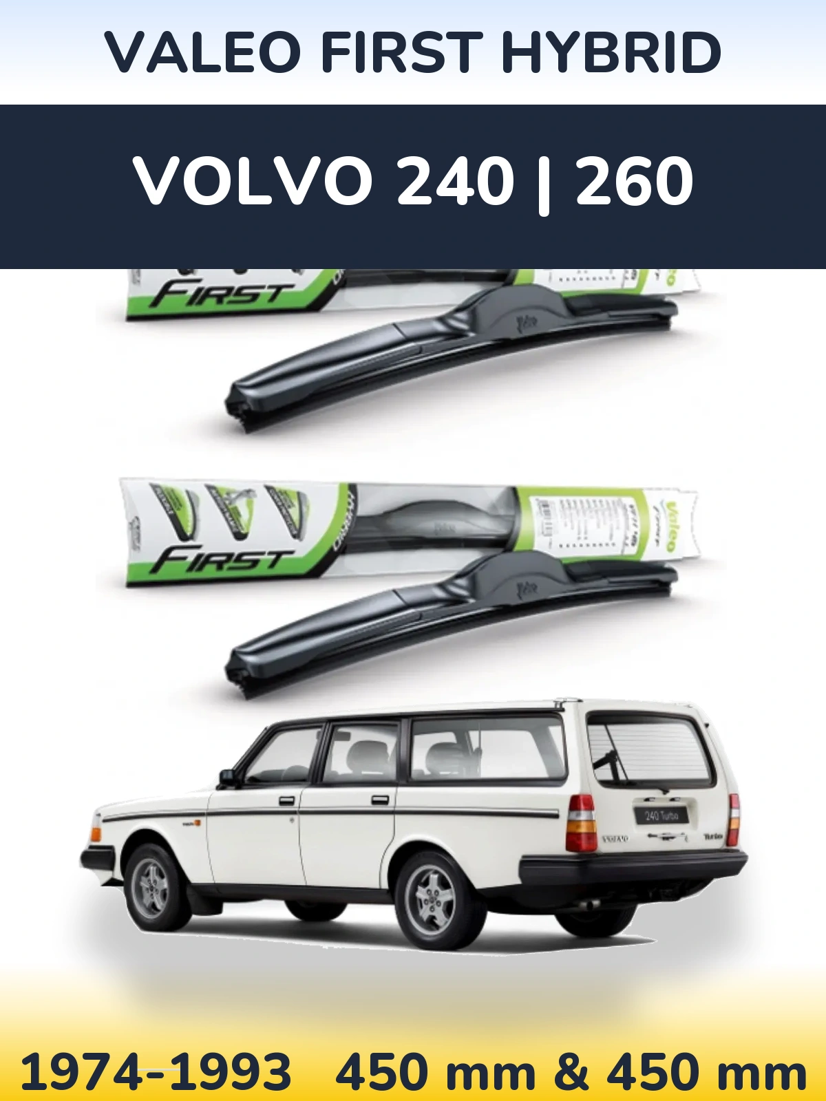 Torkarblad Valeo First Hybrid för Volvo 240 | 260