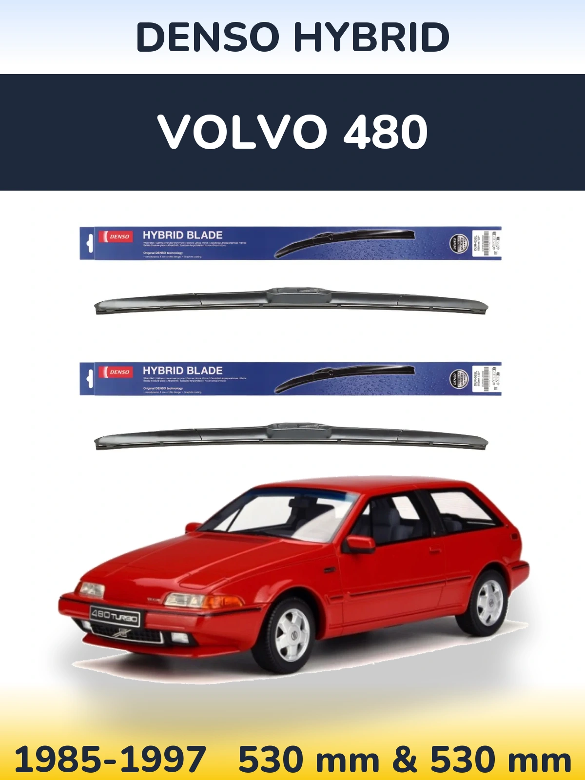 Комплект передніх щіток Denso Hybrid 530 & 530 мм для Volvo 480 1985-1997