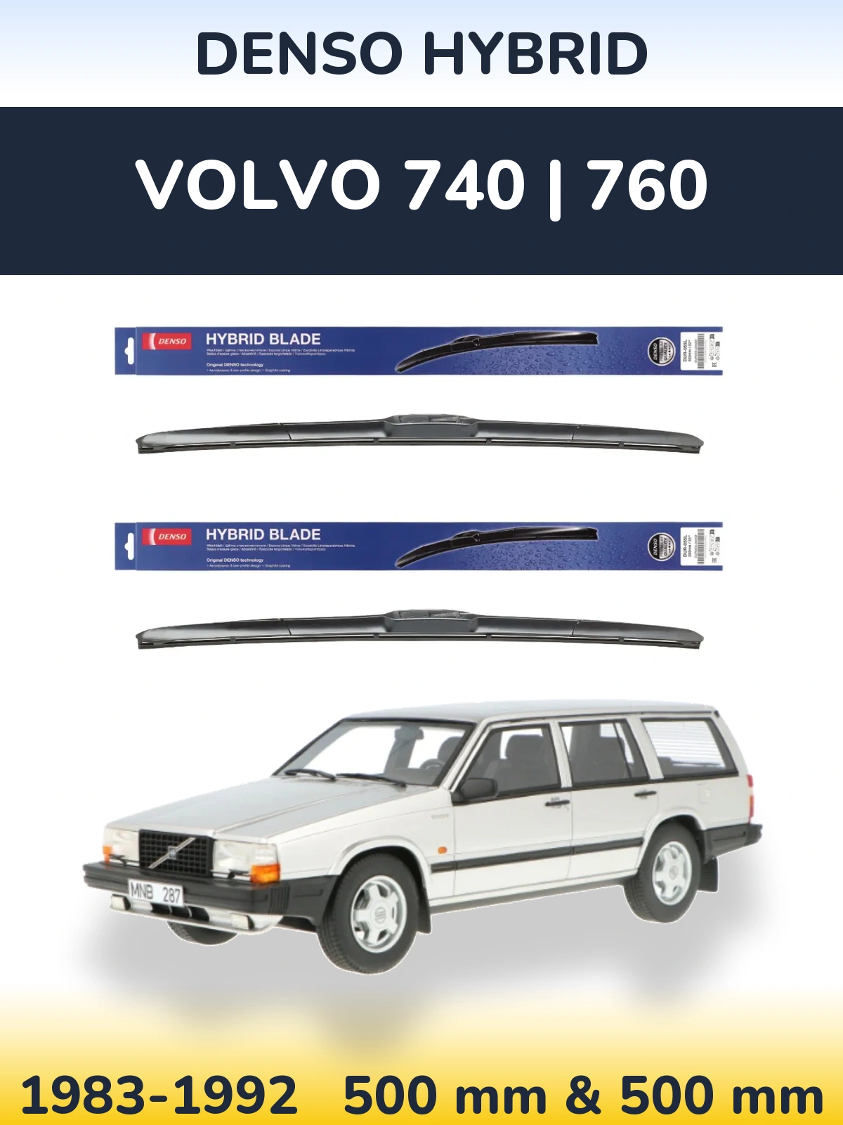 Комплект передніх щіток Denso Hybrid 500 & 500 мм для Volvo 740 | 760 1983-1992