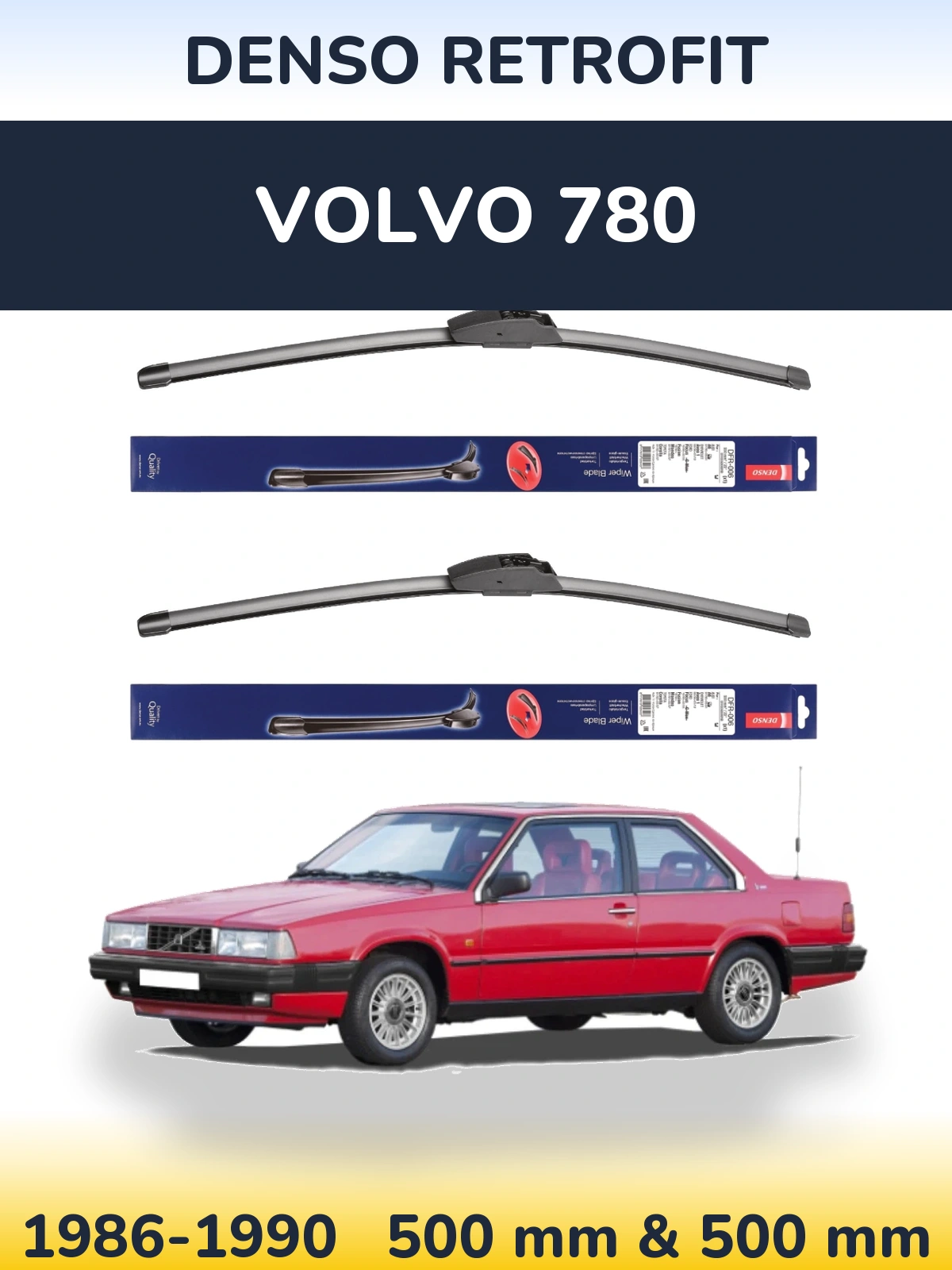 Комплект передніх щіток Denso Retrofit 500 & 500 мм для Volvo 780 1986-1990