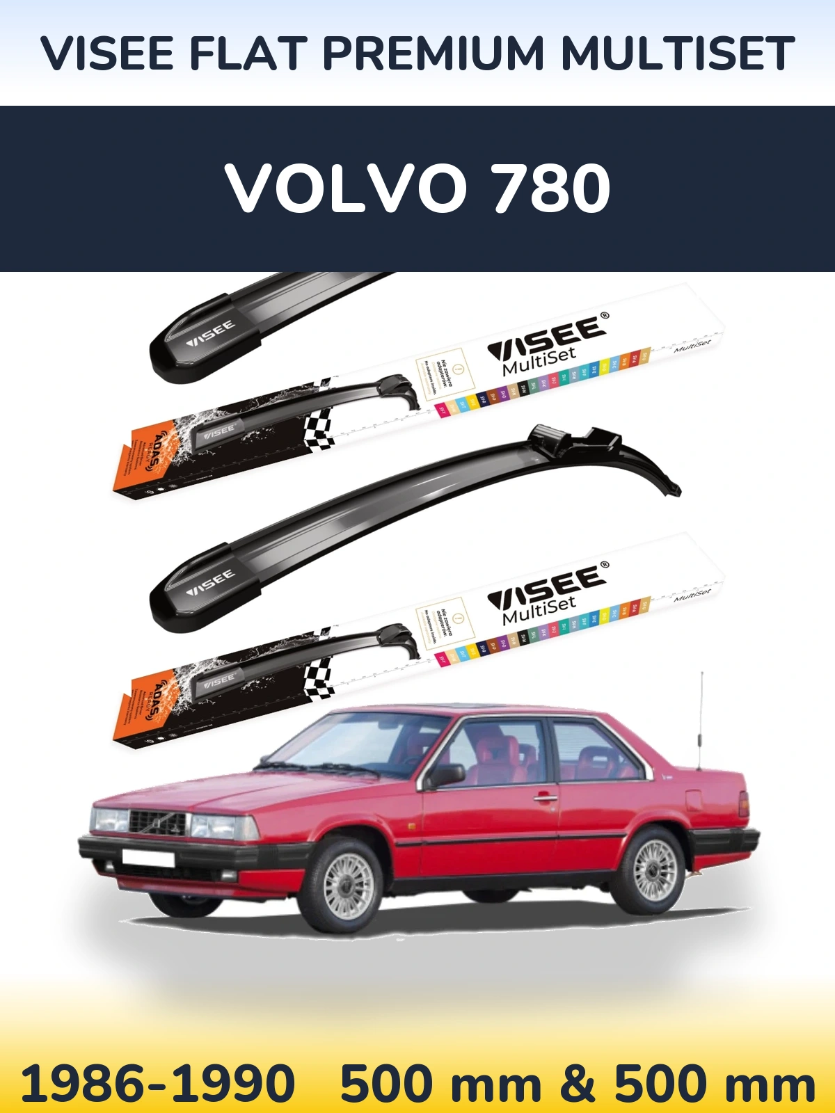 Комплект передніх щіток VISEE FLAT PREMIUM MultiSet 500 & 500 мм для Volvo 780 1986-1990