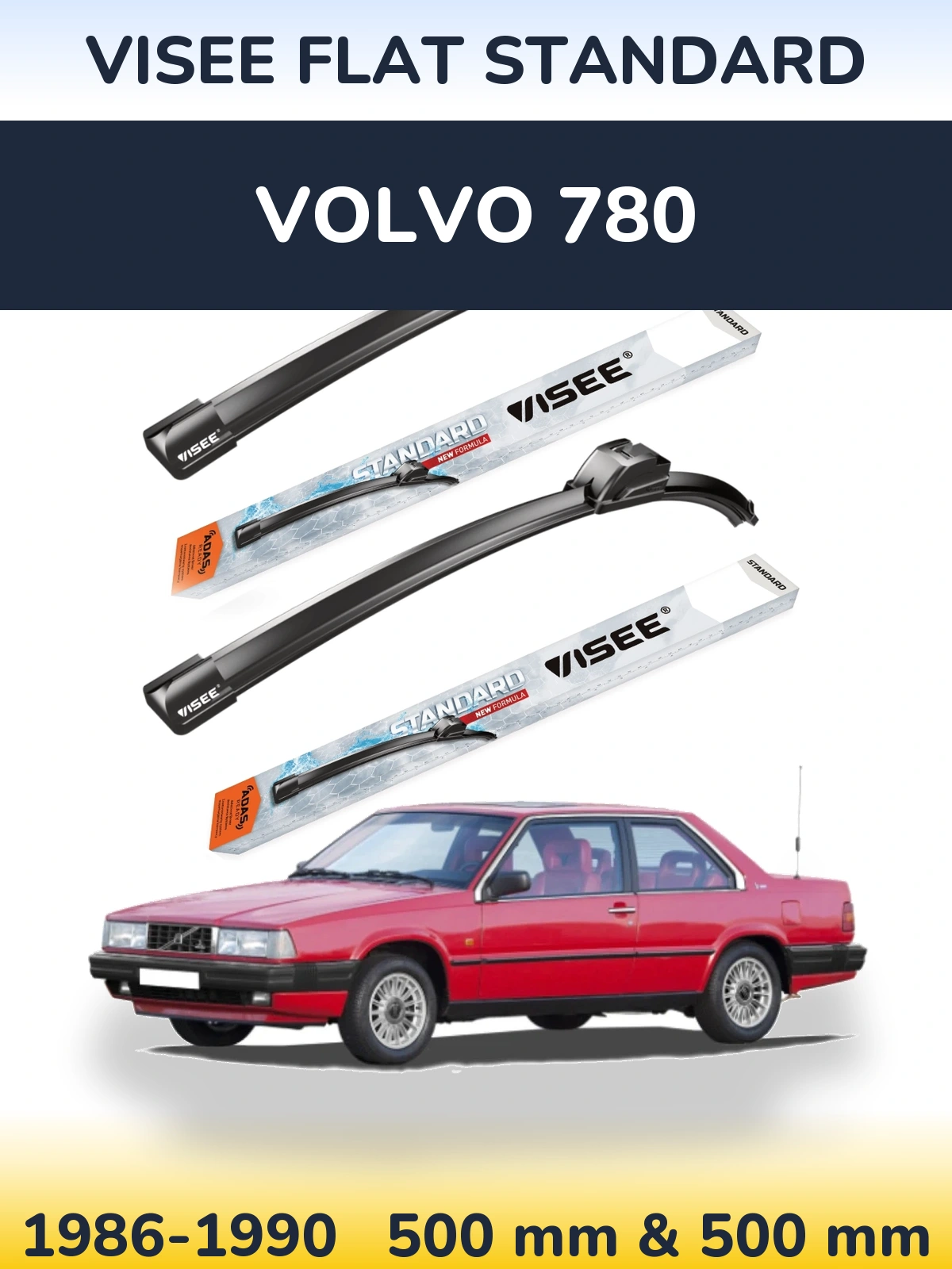 Комплект передніх щіток VISEE FLAT STANDARD 500 & 500 мм для Volvo 780 1986-1990