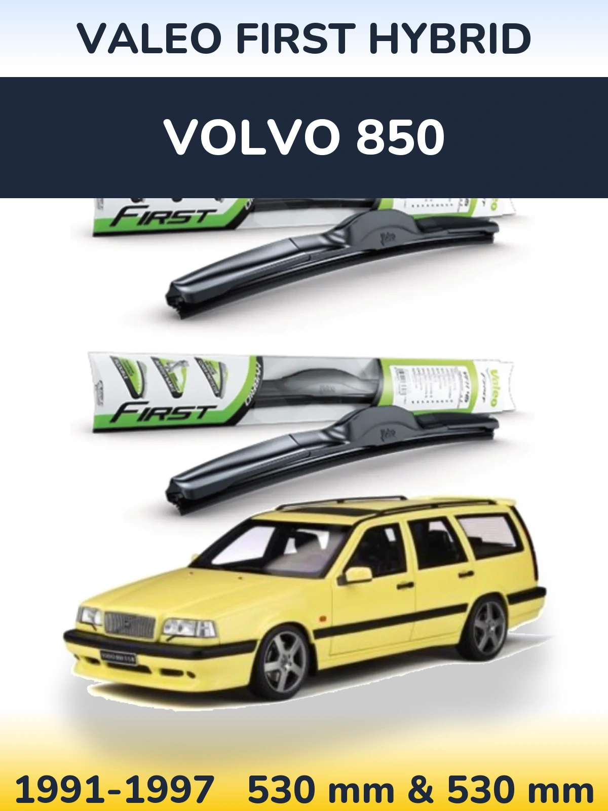 Комплект передних дворников Valeo First Hybrid 530 & 530 мм для Volvo 850 1991-1997