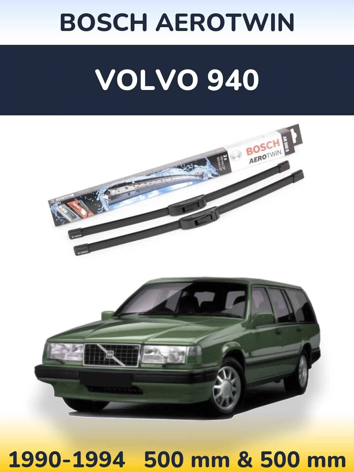 Комплект передніх щіток BOSCH AeroTwin 500 & 500 мм для Volvo 940 1990-1994
