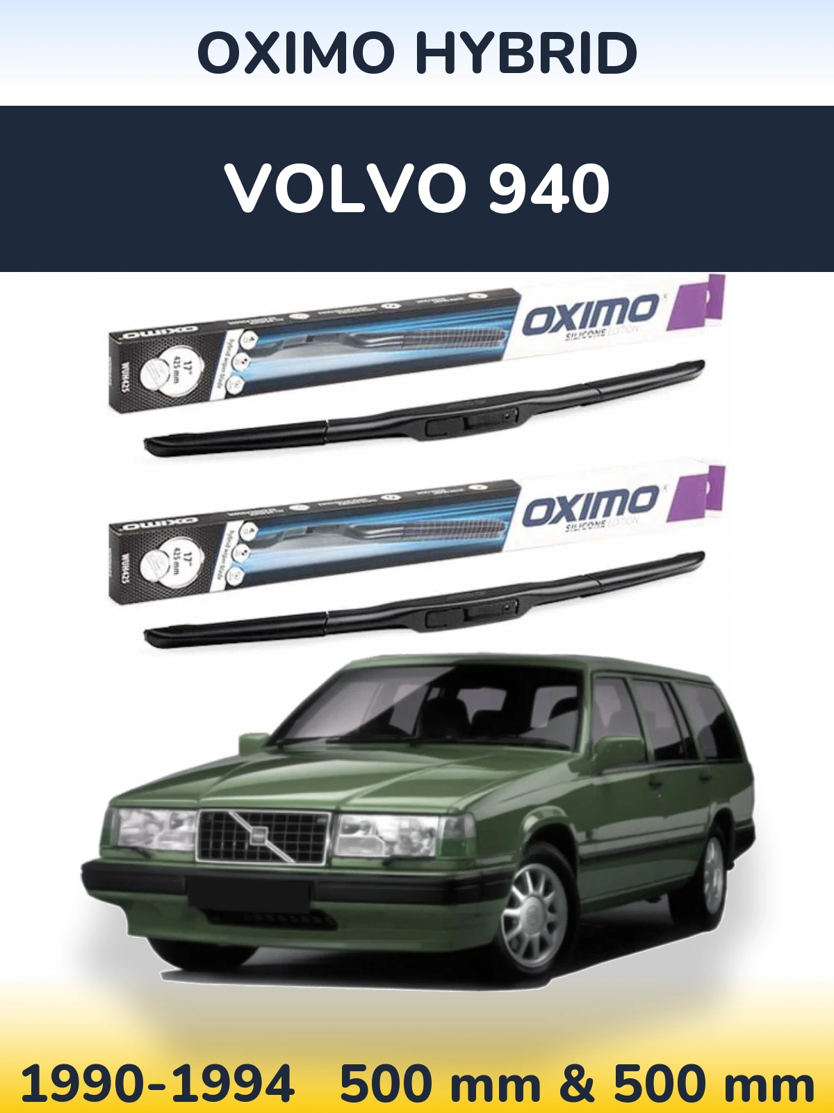 Комплект передніх щіток Oximo Hybrid 500 & 500 мм для Volvo 940 1990-1994