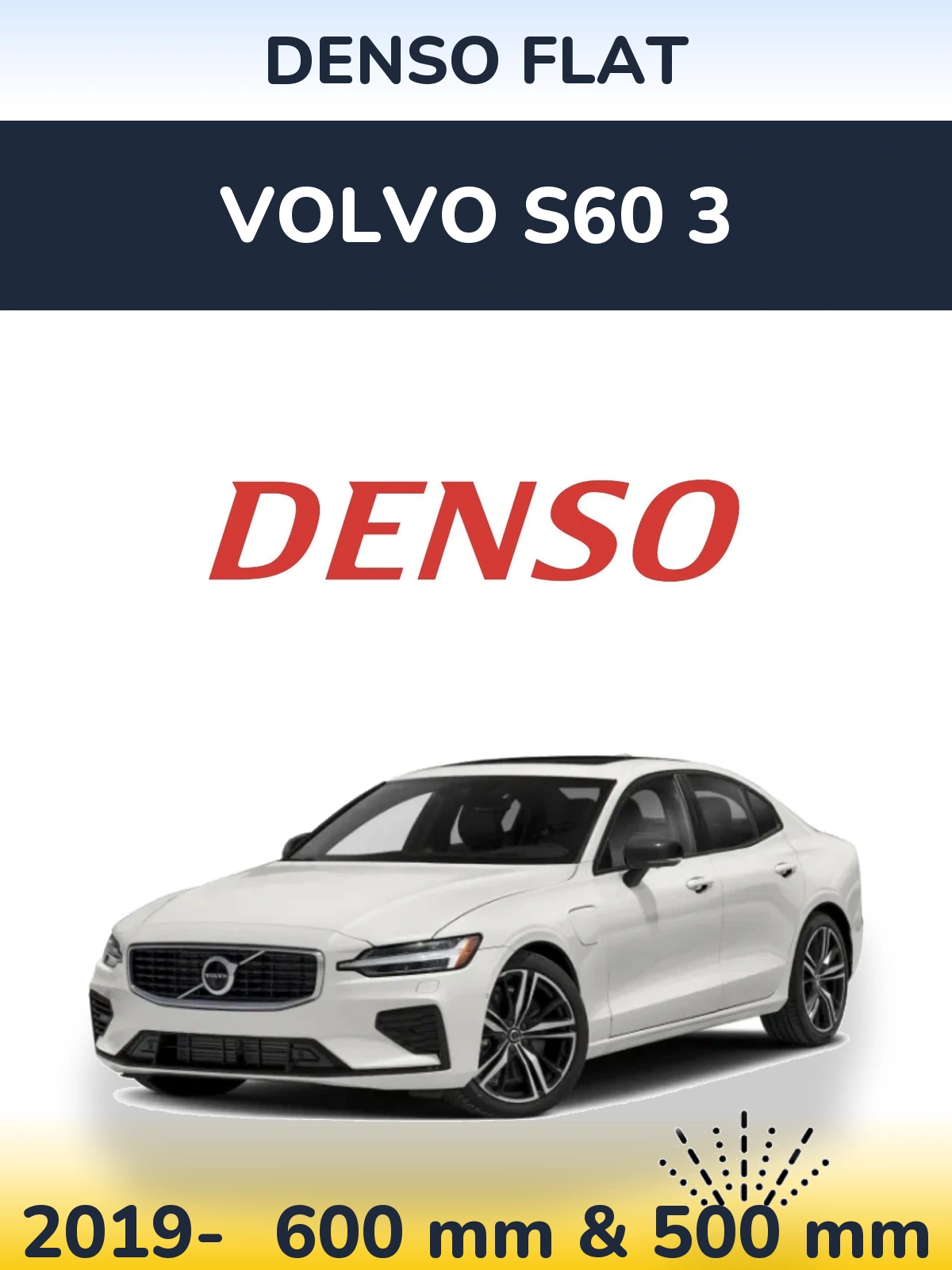 Комплект передніх щіток Denso Flat 600 & 500 мм для Volvo S60 3 2019-2026