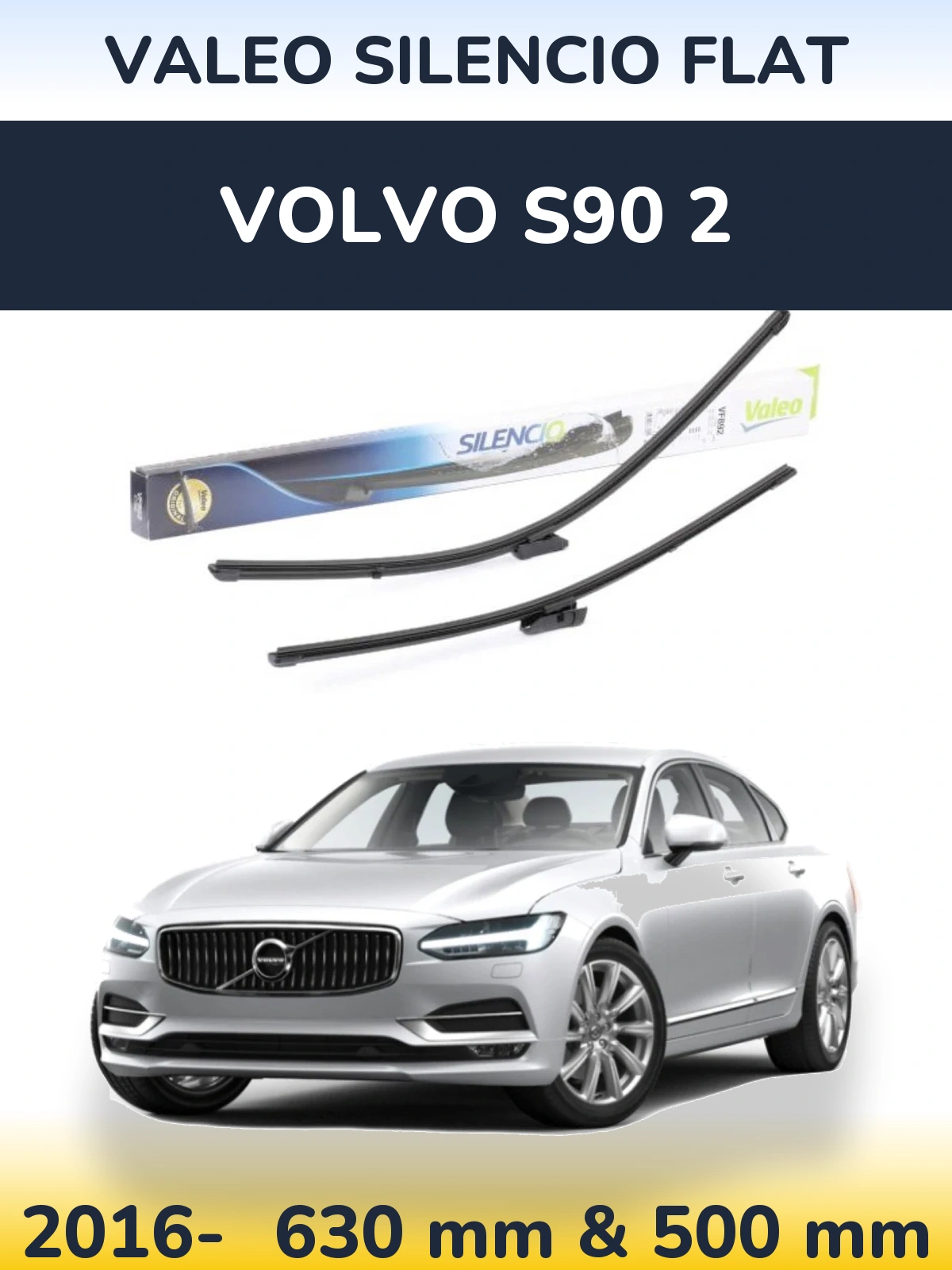 Комплект передніх щіток Valeo Silencio Flat 630 & 500 мм для Volvo S90 2 2016-2026