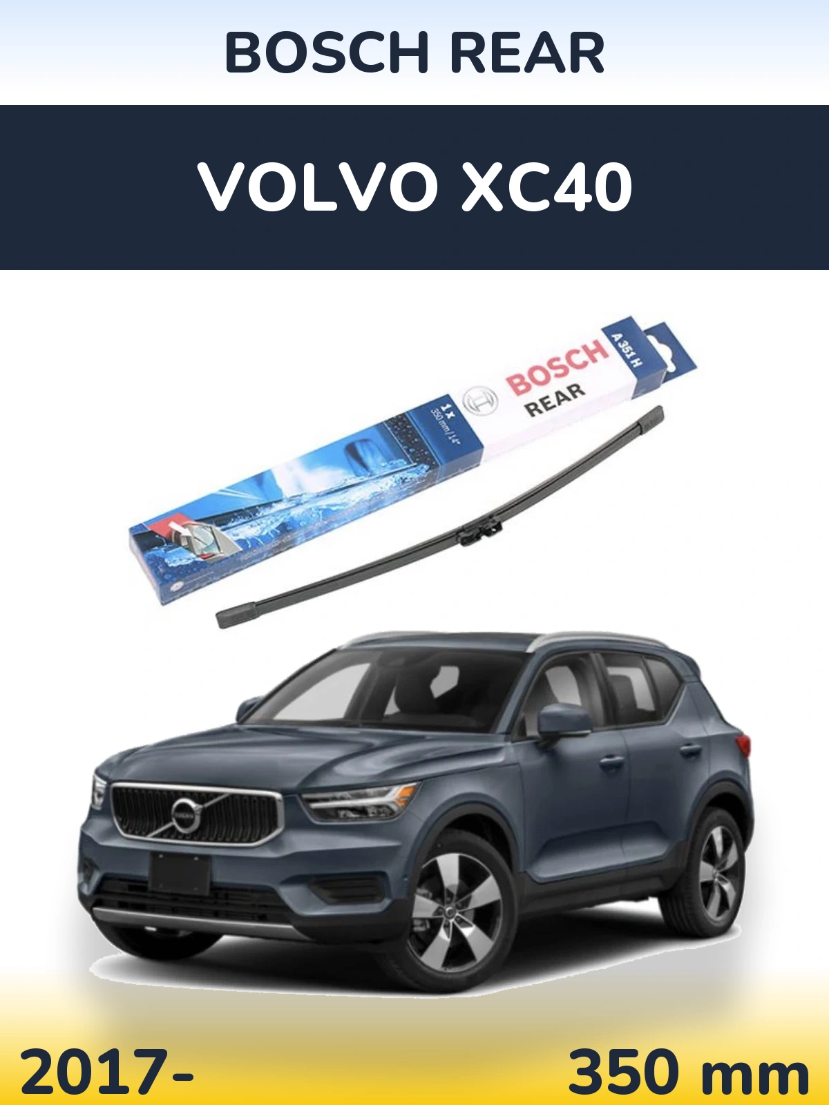 Rear wiper blade BOSCH Rear 350 mm for Volvo XC40 2017-2026