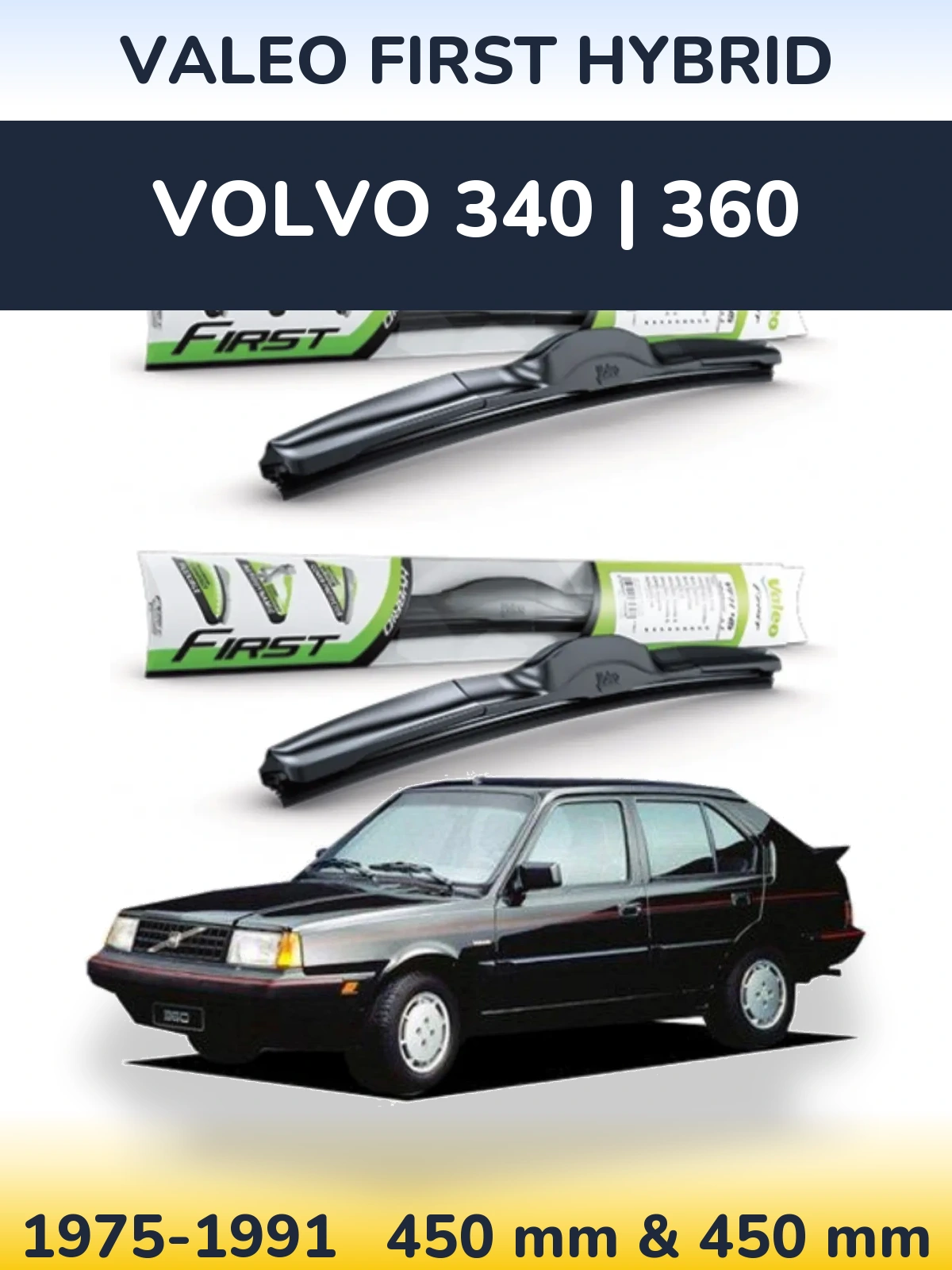 Torkarblad Valeo First Hybrid för Volvo 340 | 360
