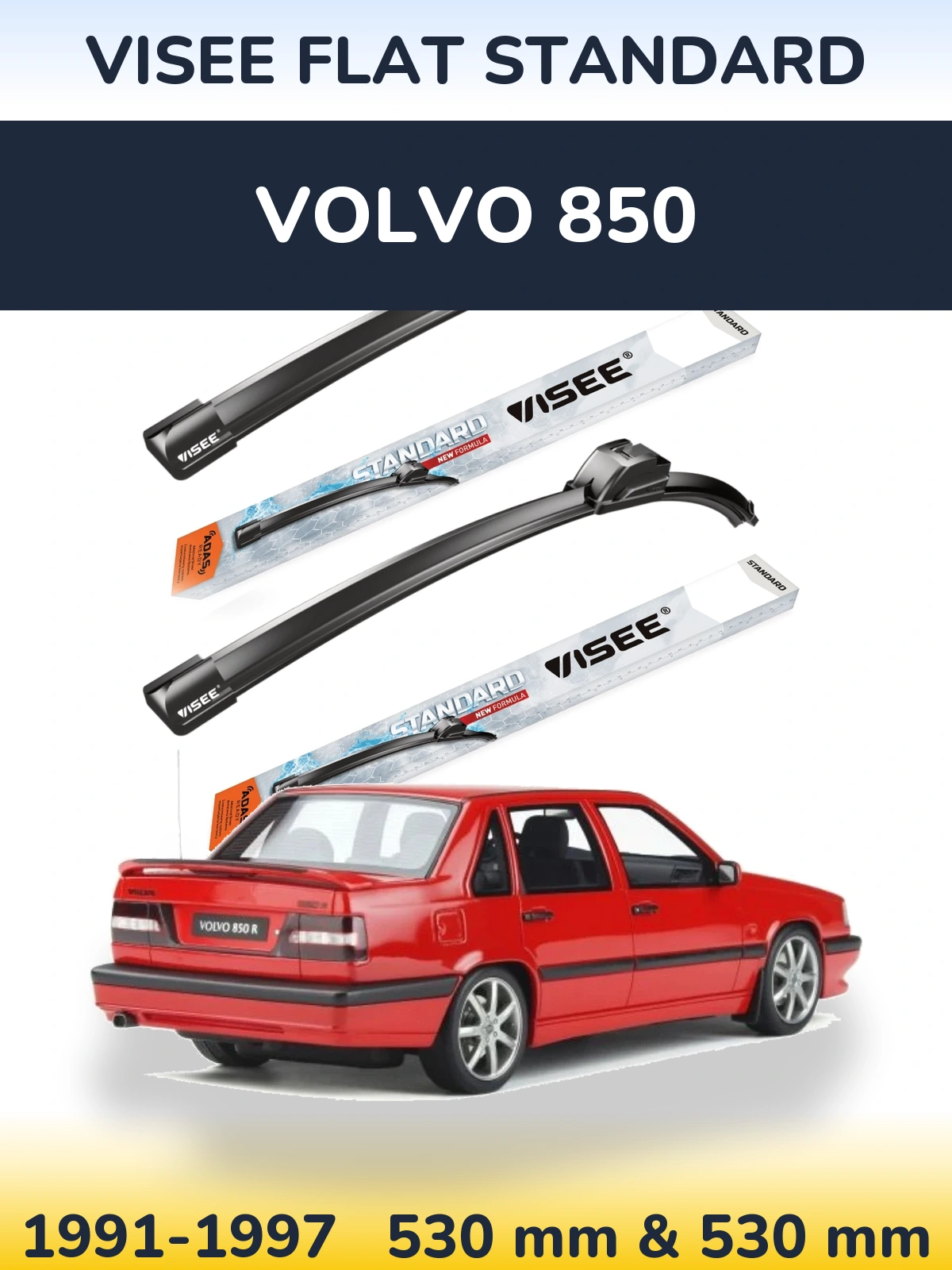 Front wiper blade set VISEE FLAT STANDARD 530 & 530 mm for Volvo 850 1991-1997