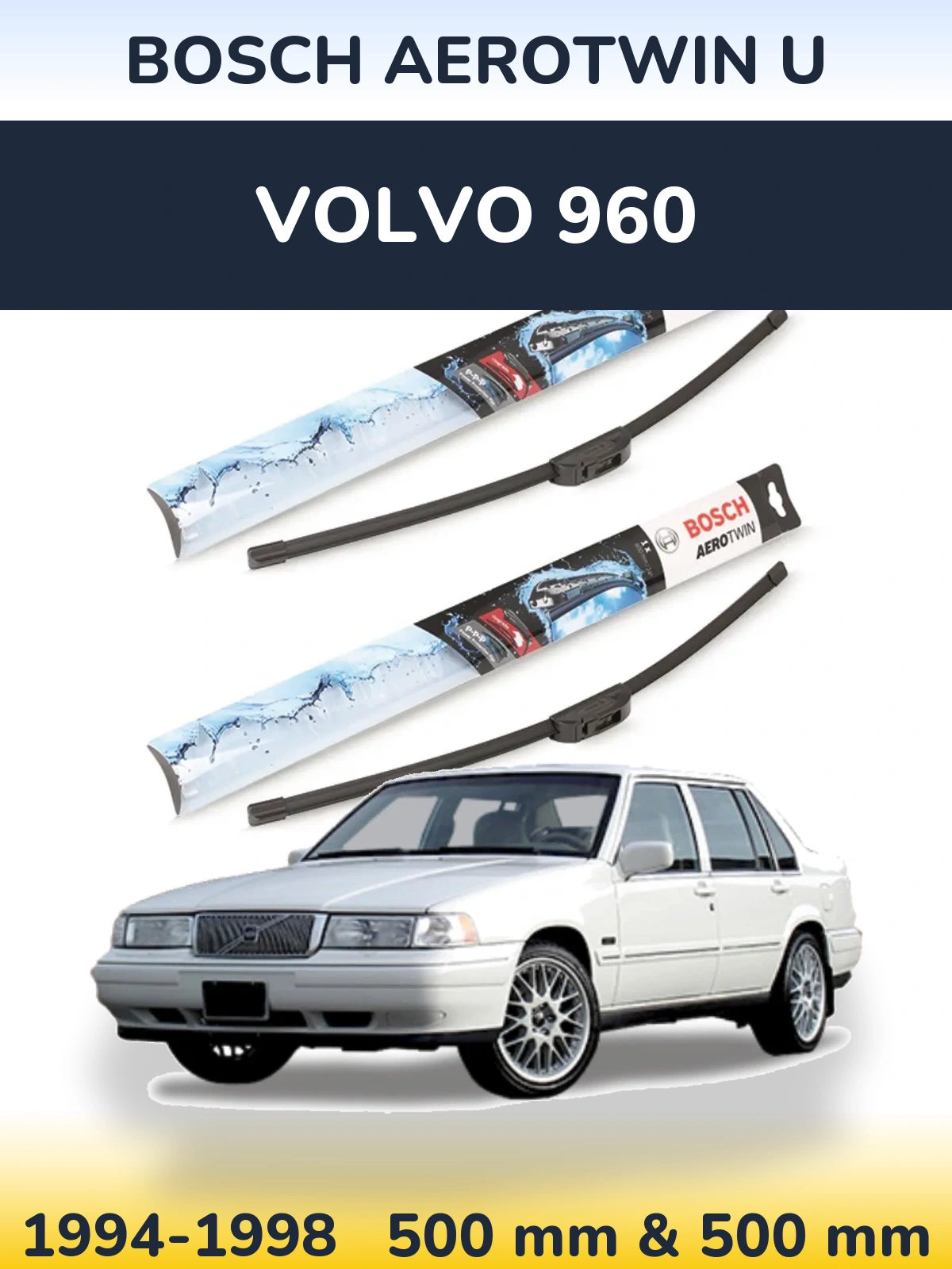 Torkarblad BOSCH AeroTwin U för Volvo 960