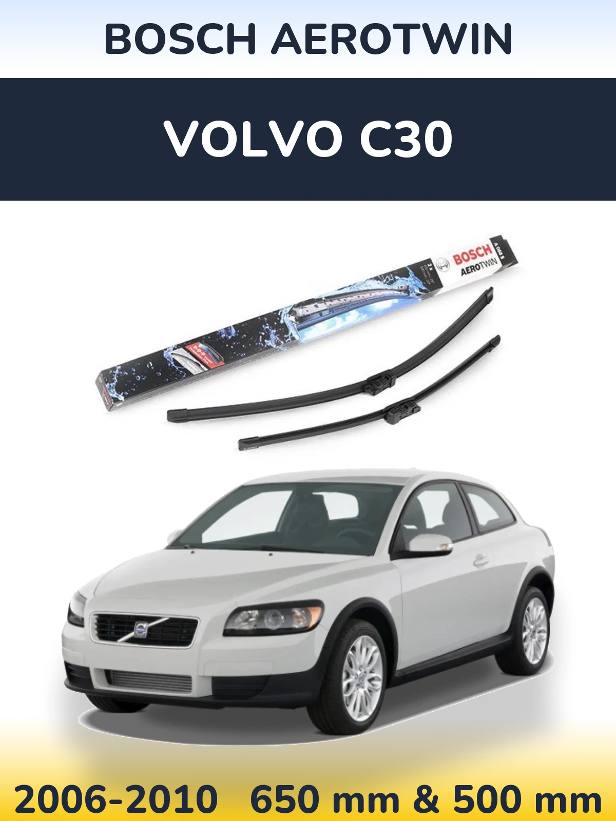 Комплект передніх щіток BOSCH AeroTwin 650 & 500 мм для Volvo C30 2006-2010