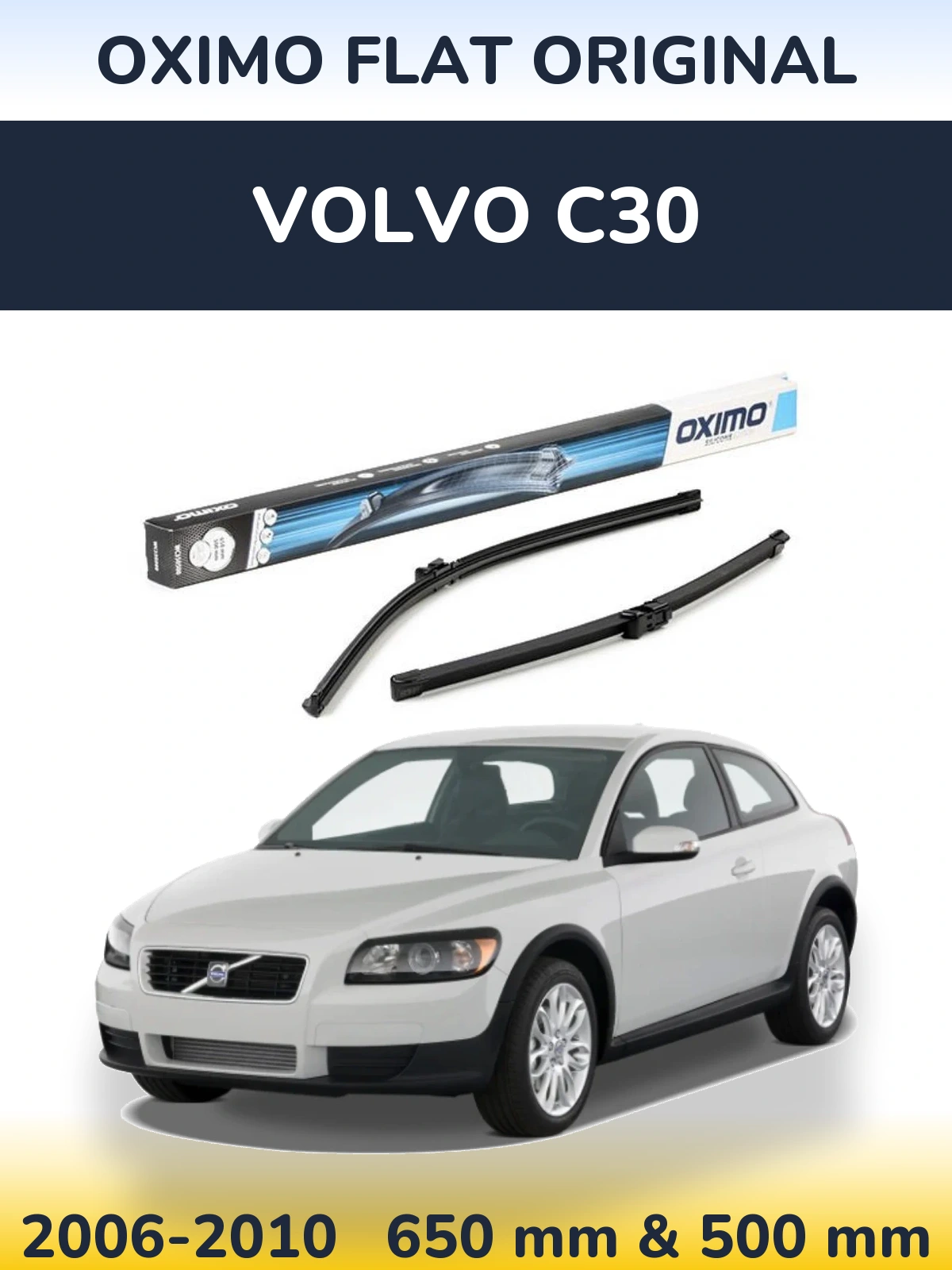 Комплект передніх щіток Oximo Flat Original 650 & 500 мм для Volvo C30 2006-2010