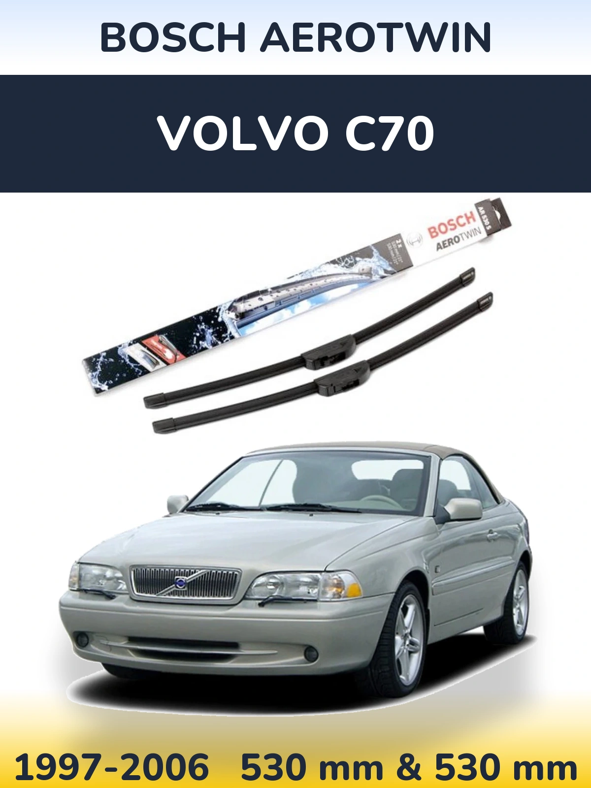 Комплект передніх щіток BOSCH AeroTwin 530 & 530 мм для Volvo C70 1997-2006
