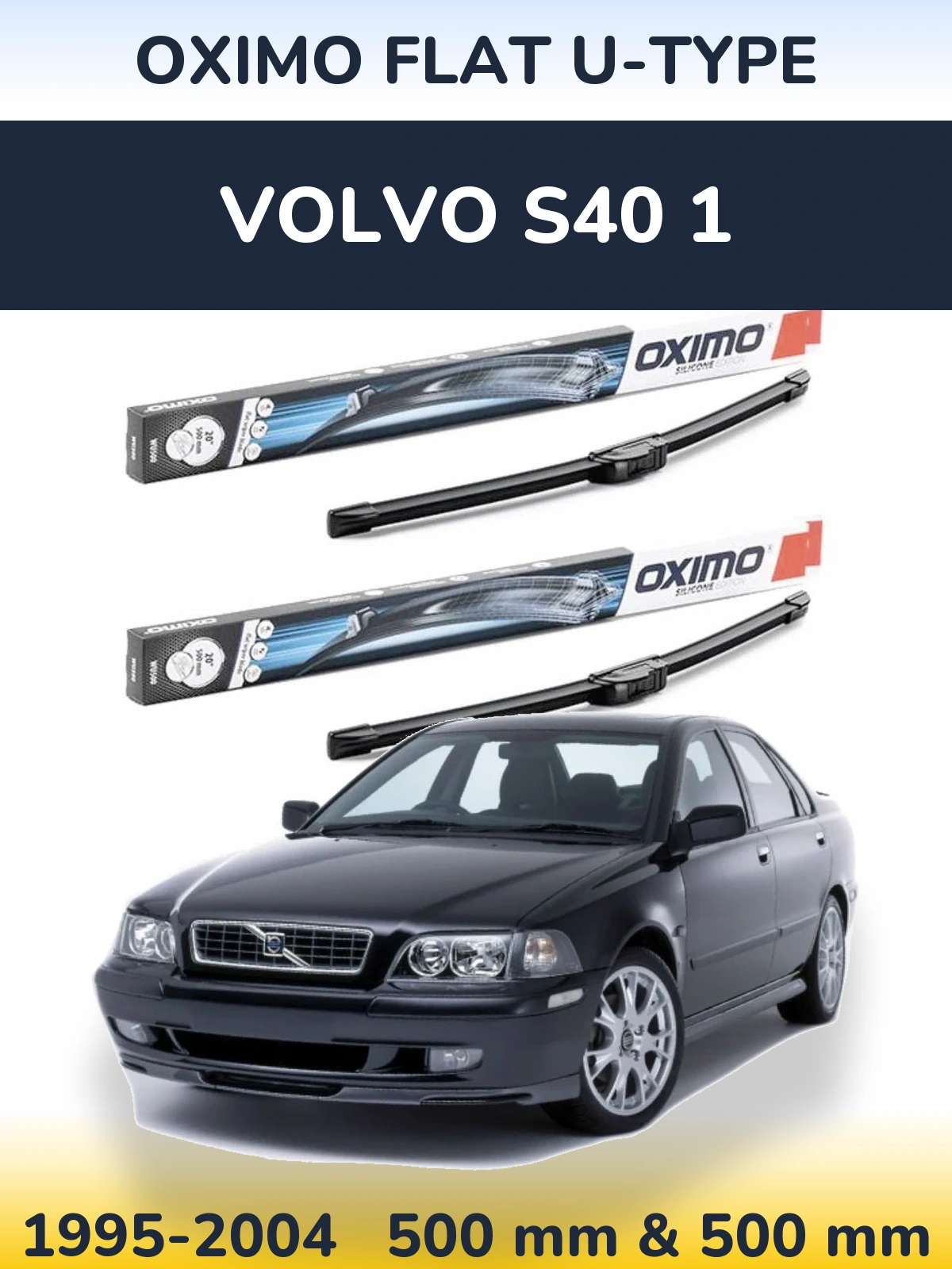Front wiper blade set Oximo Flat U-type 500 & 500 mm for Volvo S40 1 1995-2004