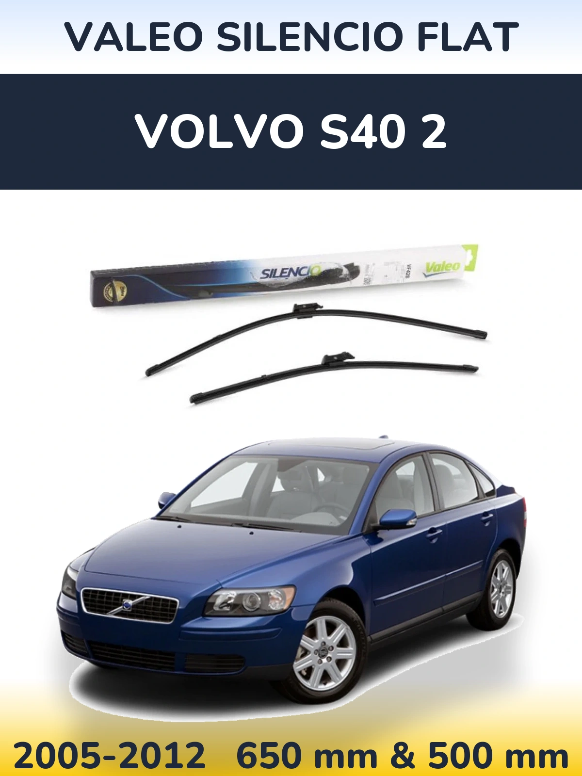 Torkarblad Valeo Silencio Flat för Volvo S40 2