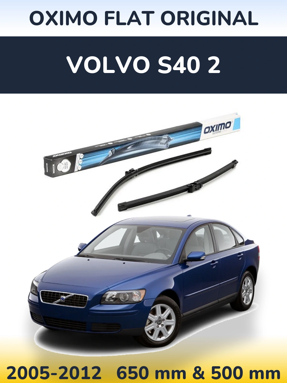 Комплект передніх щіток Oximo Flat Original 650 & 500 мм для Volvo S40 2 2005-2012