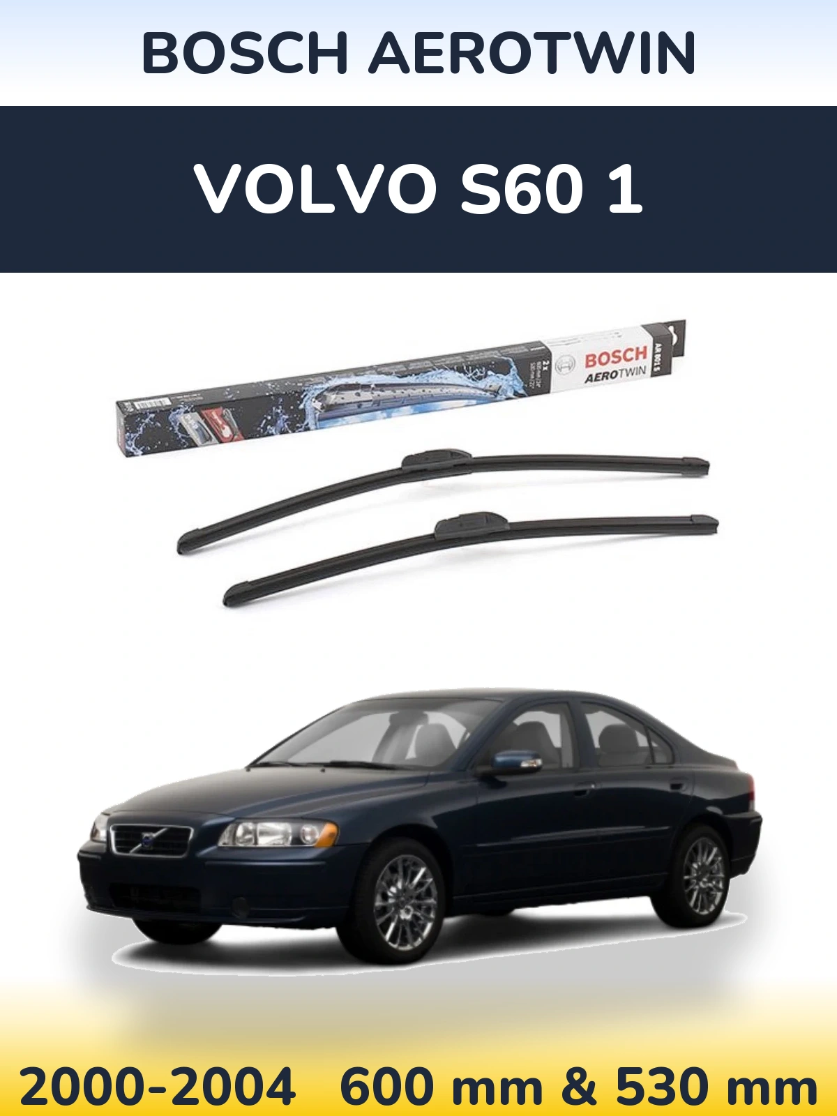 Torkarblad BOSCH AeroTwin för Volvo S60 1