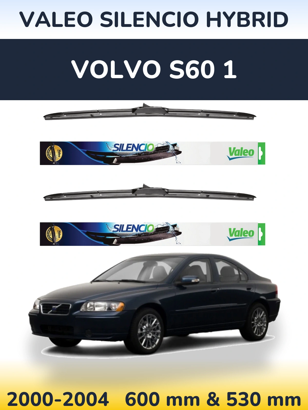 Torkarblad Valeo Silencio Hybrid för Volvo S60 1