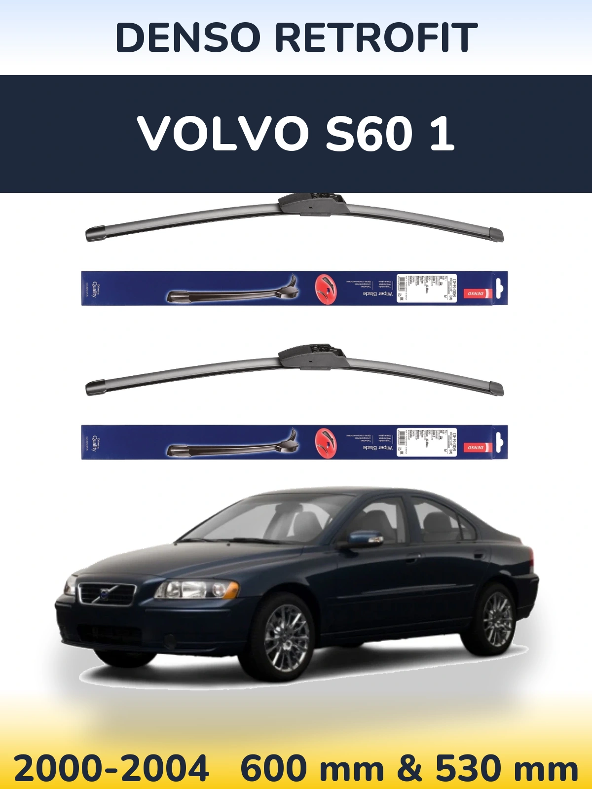 Torkarblad Denso Retrofit för Volvo S60 1